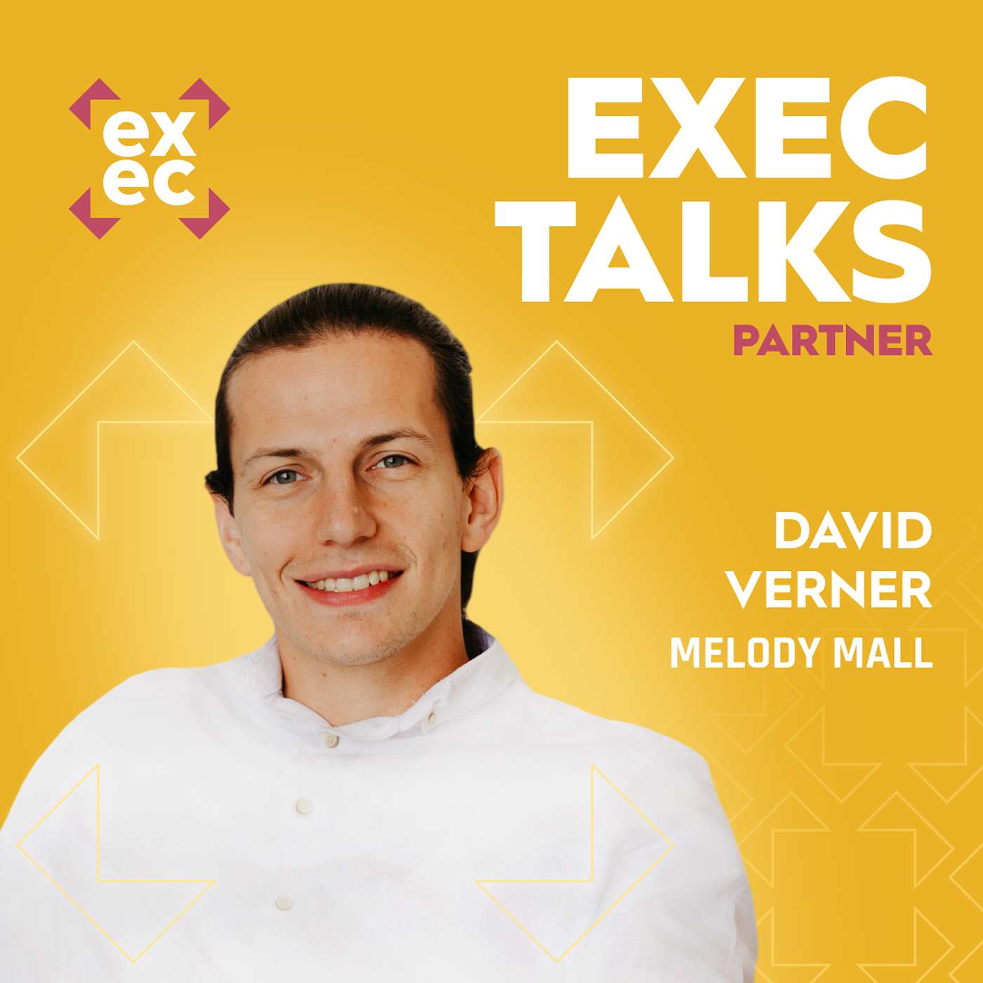 #52 exec talks: David Verner (CEO, Melody Mall) – Kamenný retail jako služba pro e-shopy