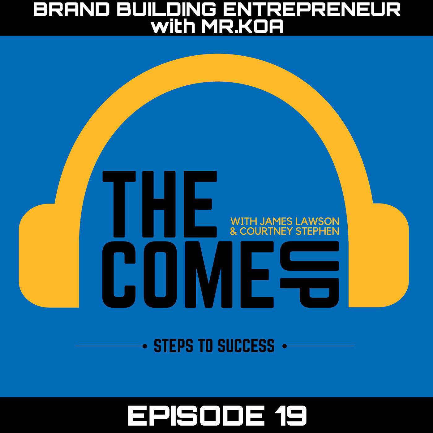 Courtney Stephen presents The Come Up Podcast - Personal Development for Leaders in Sports, Education, Careers, and Entrepreneurship.