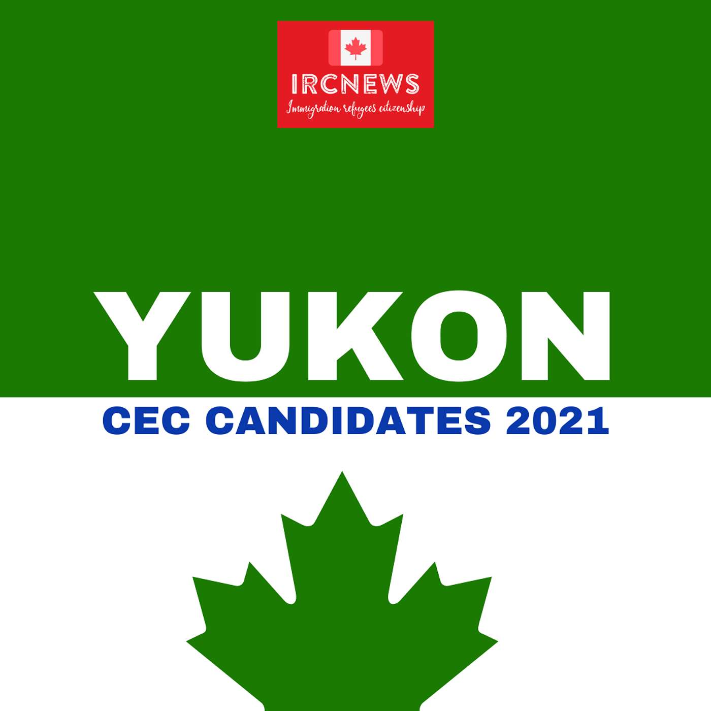 Canada Immigration Total CEC Express Entry Candidate selection for the province of Yukon in 2021 episode artwork