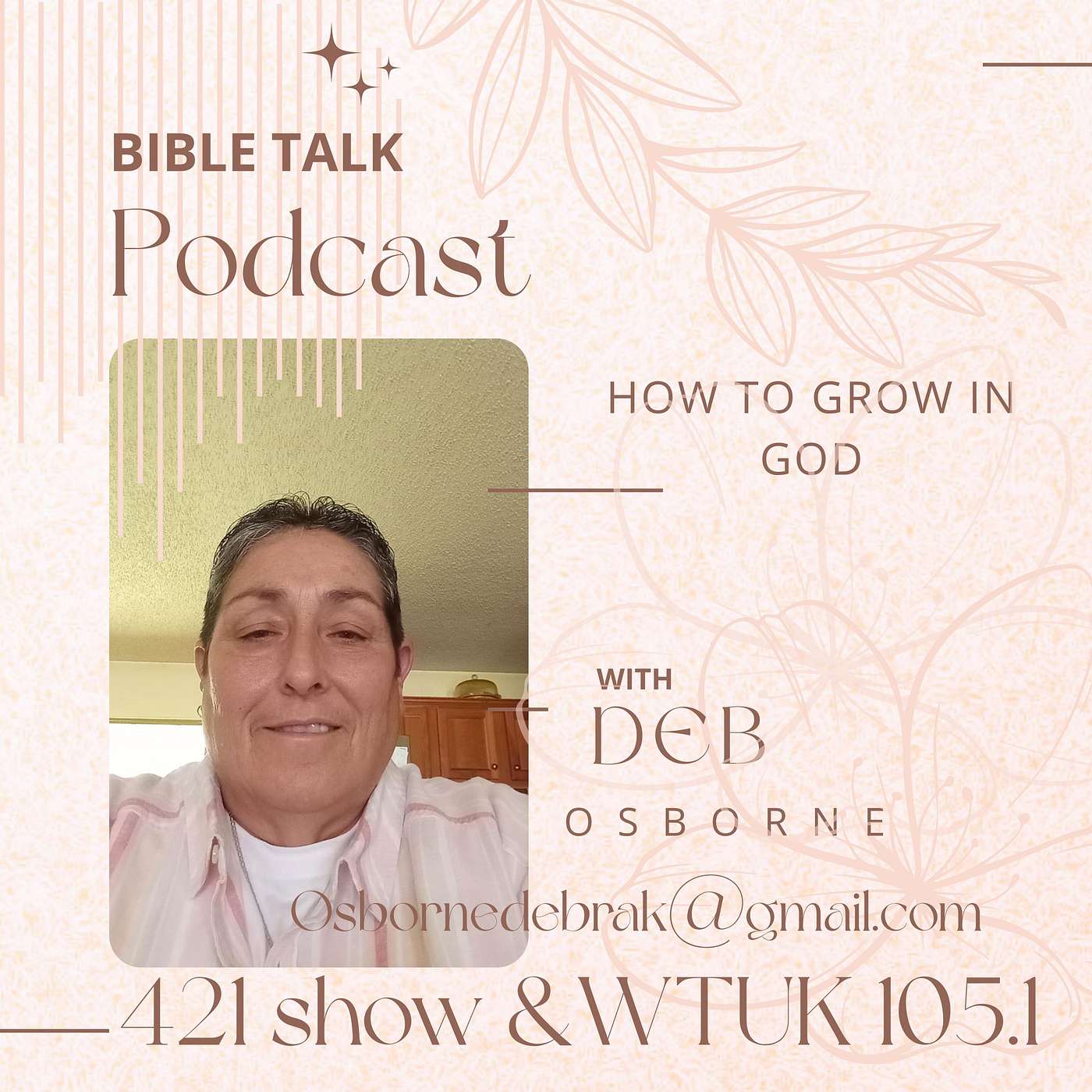 Bible Talk with Sister Deb: Crying Out to God: How Passionate Prayer Transforms Lives