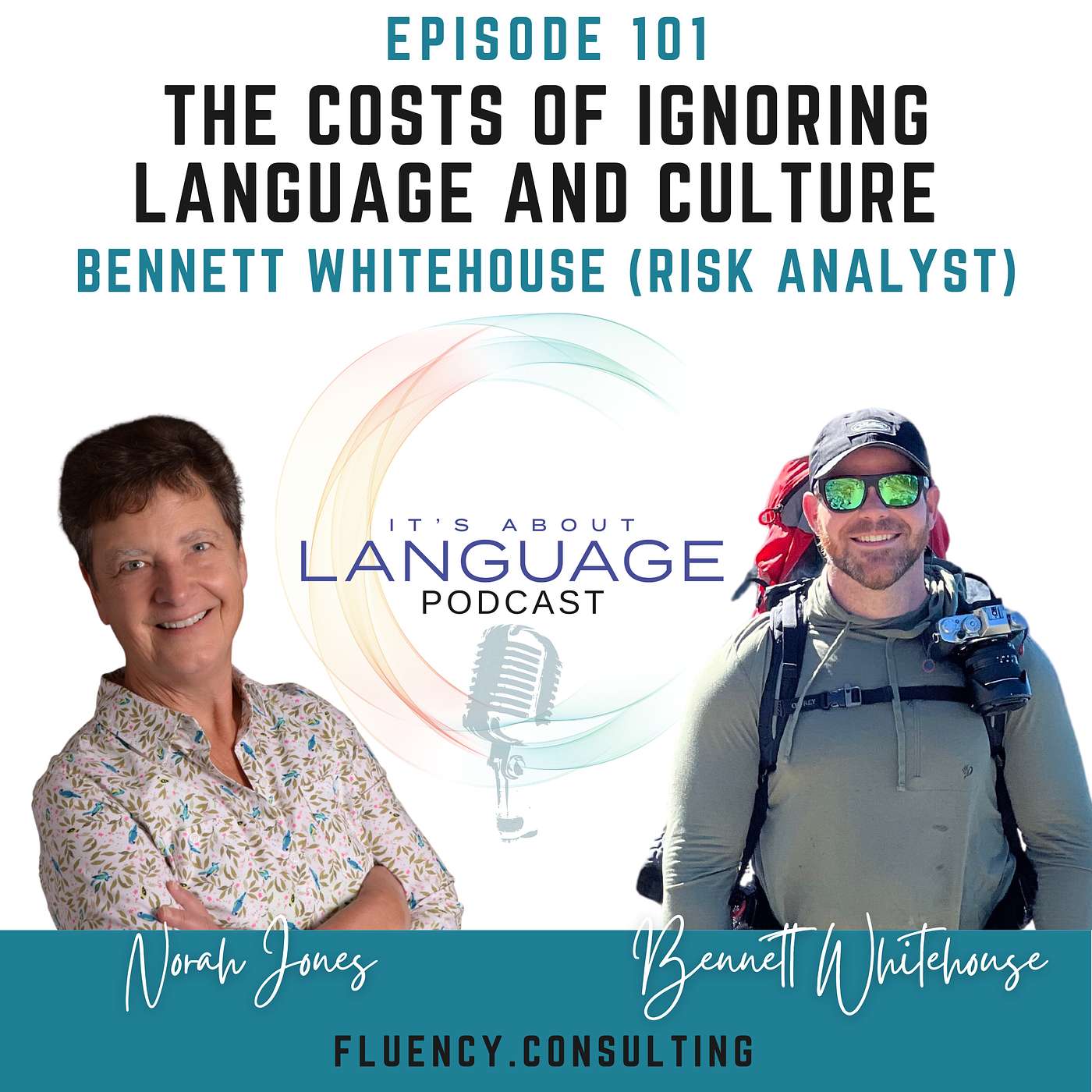Episode 101 : The Costs of Ignoring Language and Culture: Bennett Whitehouse (Risk Analyst)