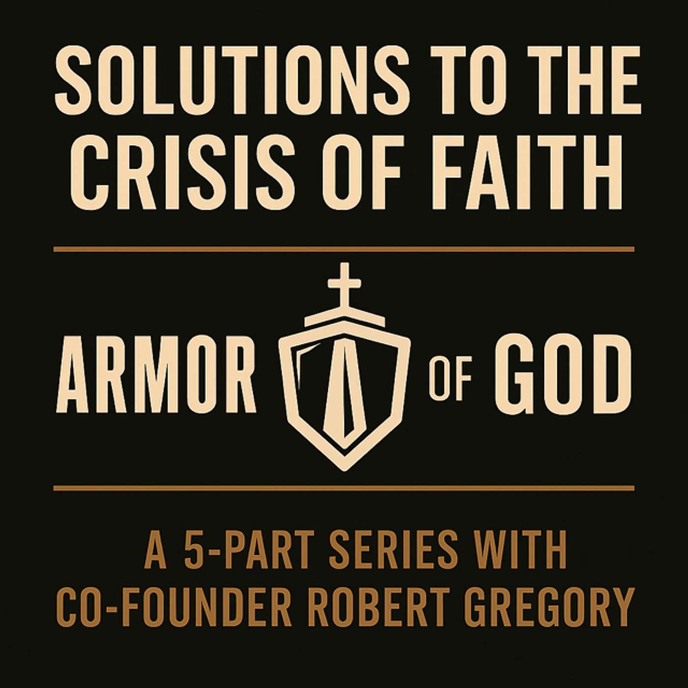 #145 Solutions To The Crisis of Faith -5/5 The Sacraments w/ Robert Gregory