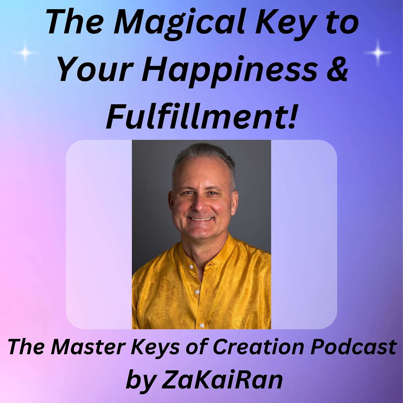 The Magical Key to Your Happiness & Fulfillment! episode artwork