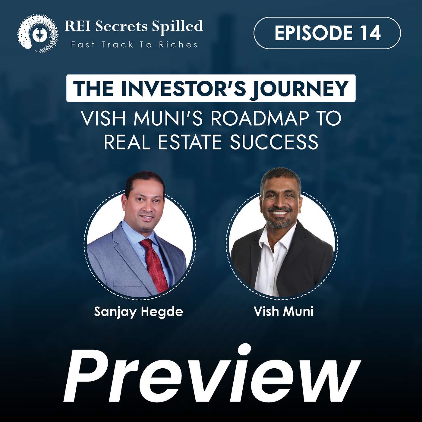 [Preview] EP #14: The Investor's Journey: Vish Muni's Roadmap to Real Estate Success episode artwork