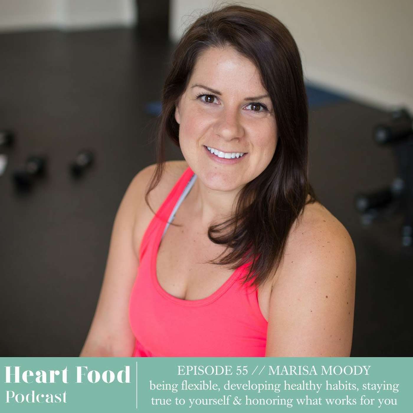 055 | Marisa Moody - Being flexible & adaptable, healthy habits, & staying true to yourself episode artwork