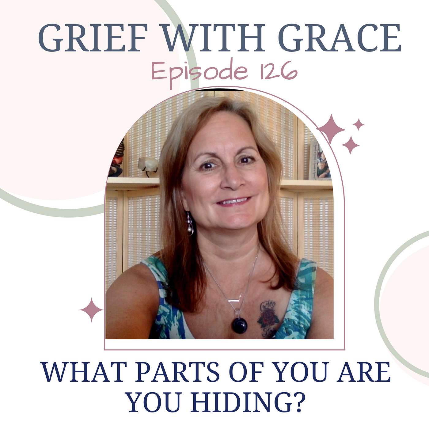 Ep 126 What Parts Of You Are You Hiding?