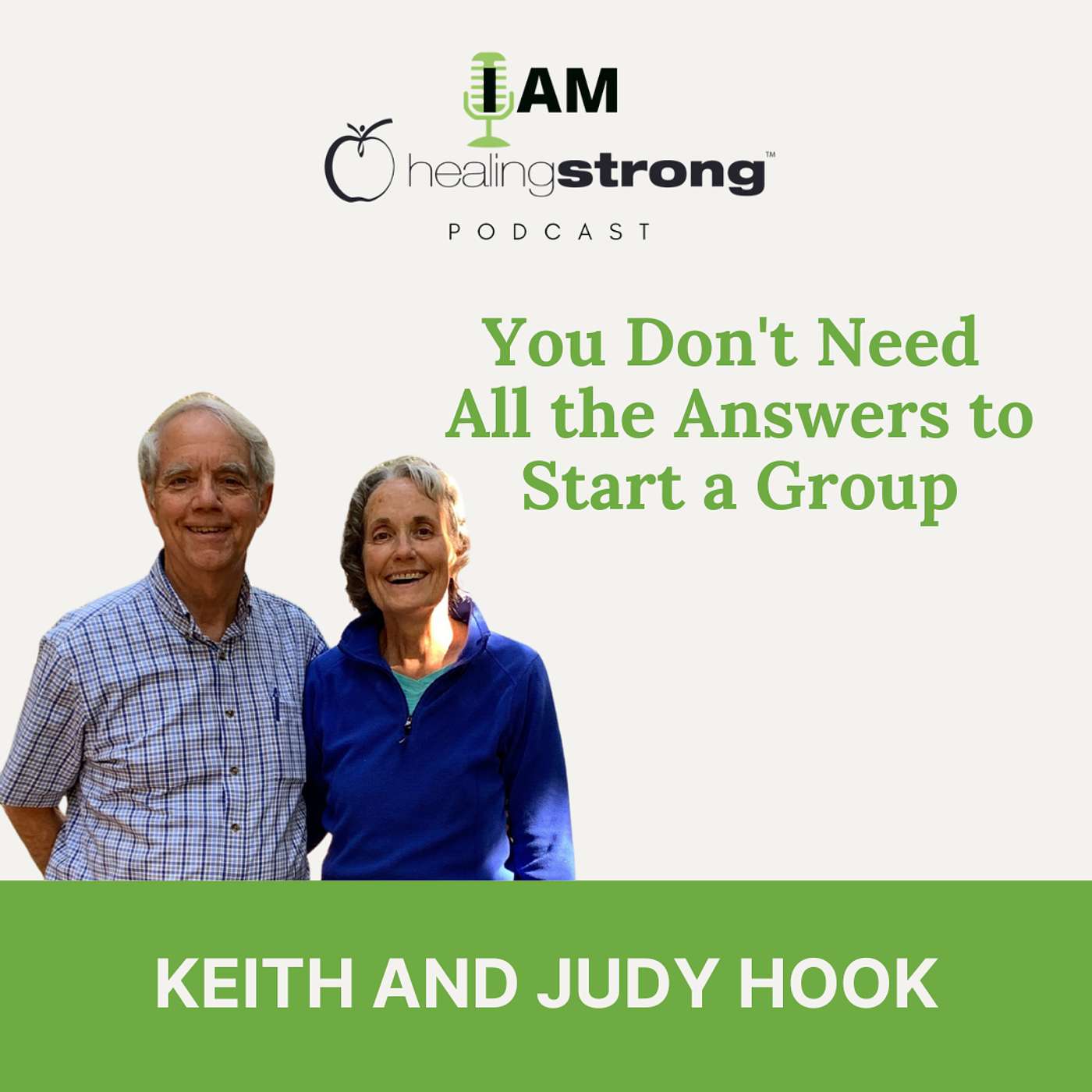 133: You Don't Need All the Answers to Start a Group | Keith and Judy Hook