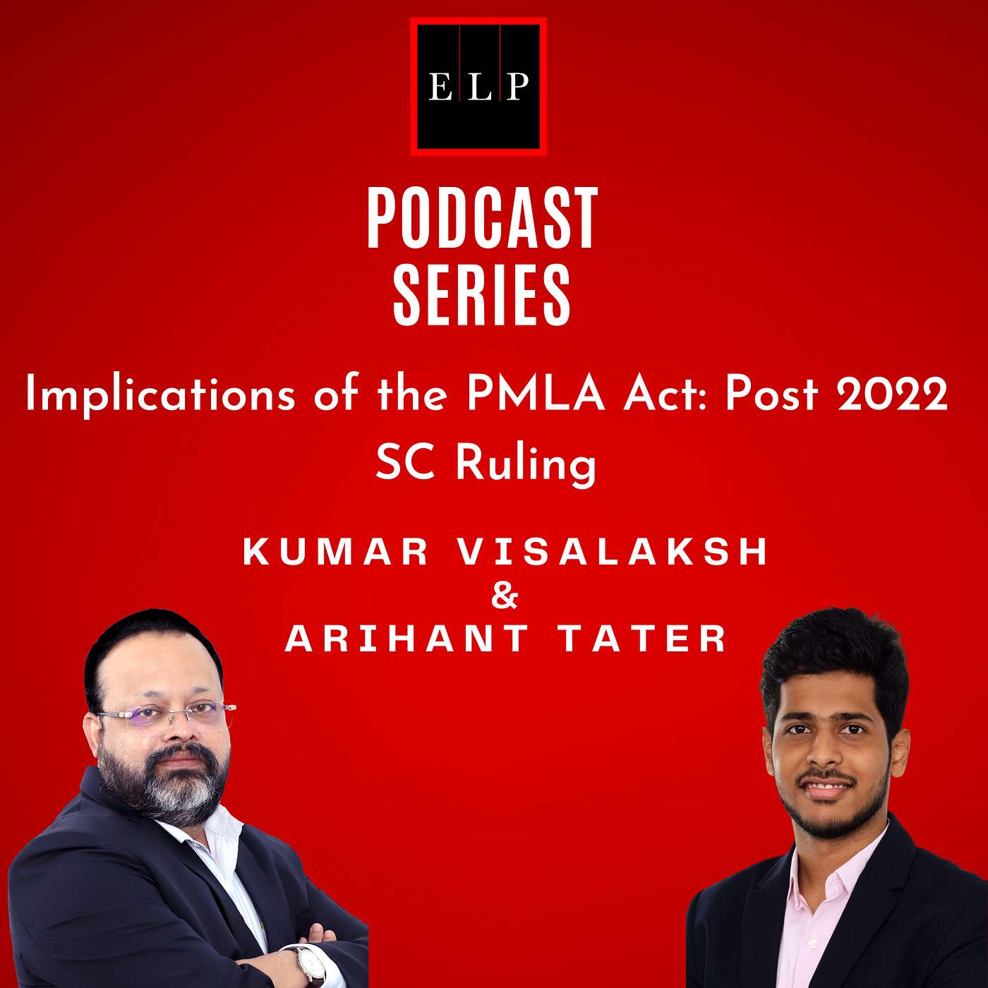 ELP Podcast Series- Implications of the PMLA Act: Post 2022 SC Ruling