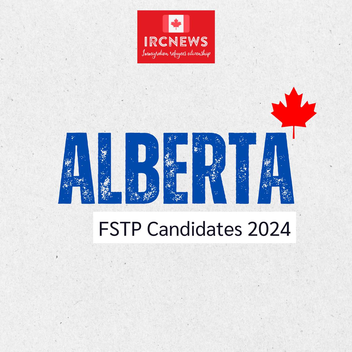 Canada Immigration Total FSTP Express Entry Candidate Selection for the Province of Alberta in 2024 episode artwork