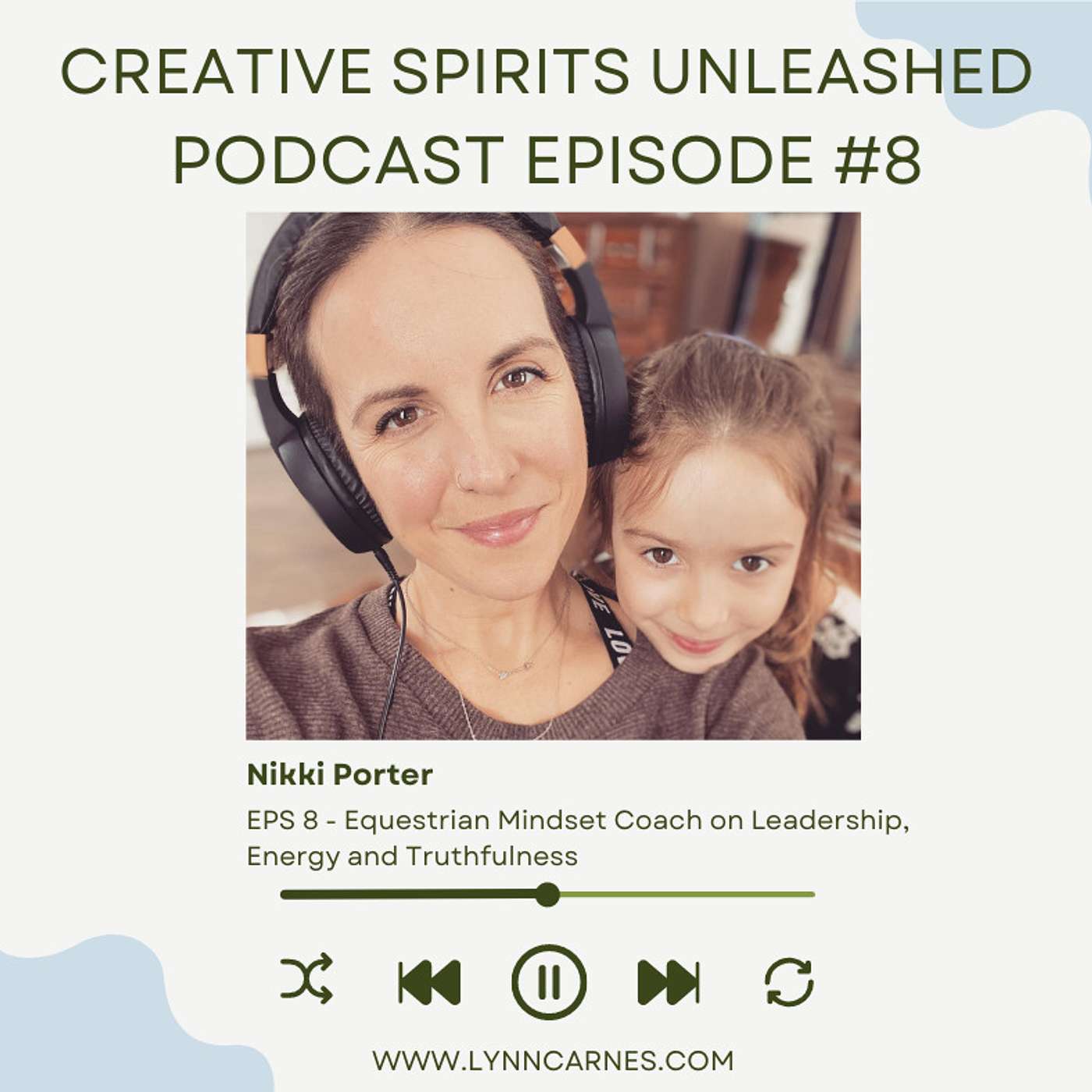 #8 Nikki Porter, Equestrian Mindset Coach on Leadership, Energy and Truthfulness