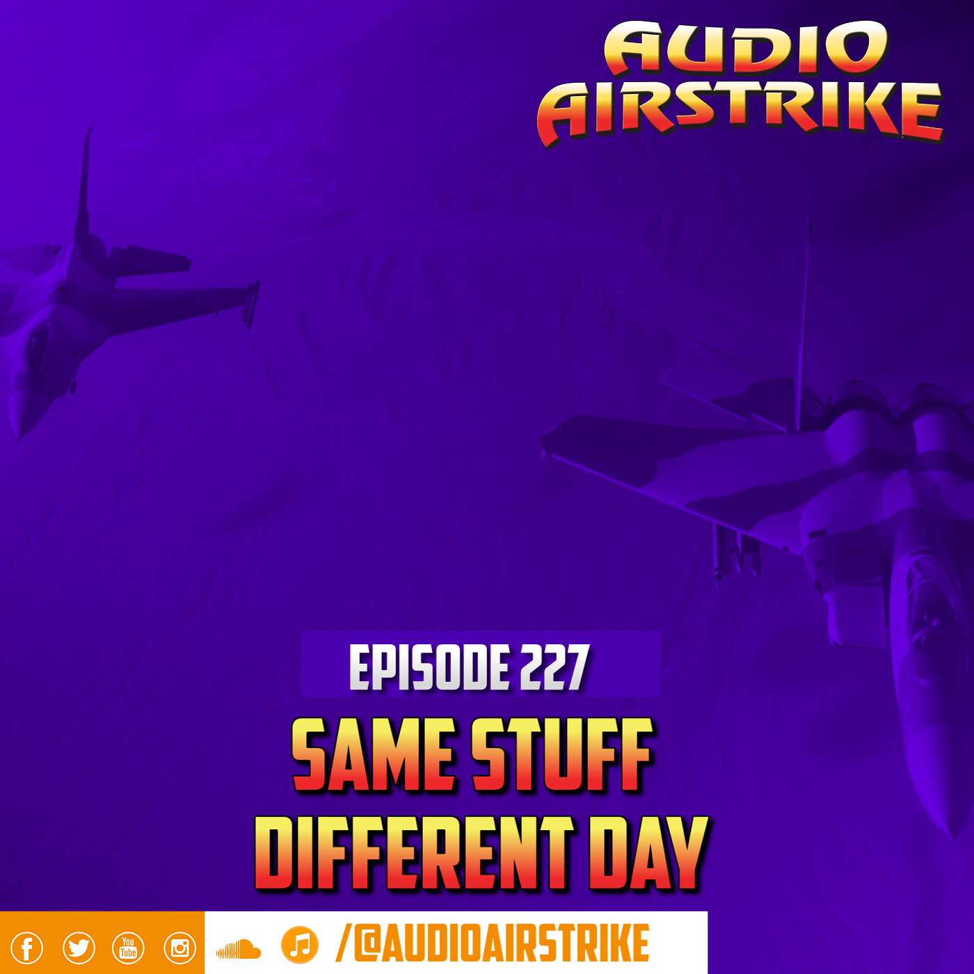 Episode 227: Same Stuff ... Different Day