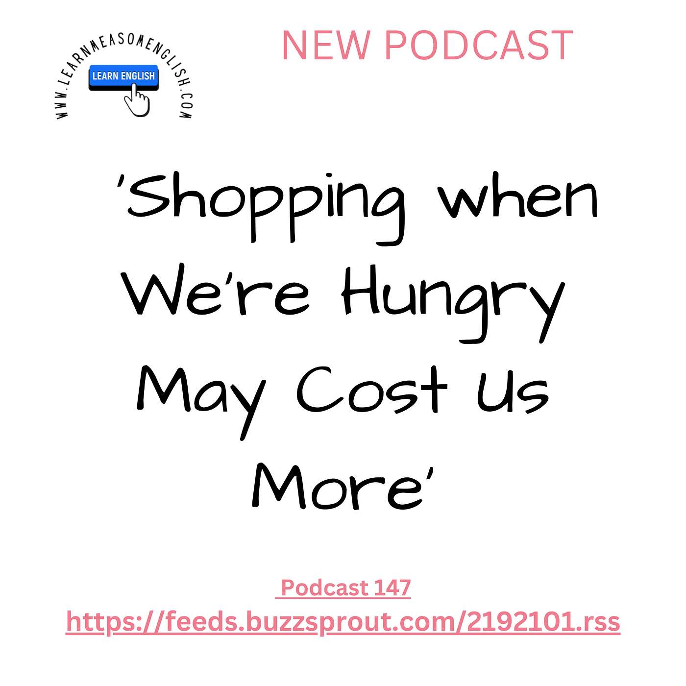 cover of episode Daily English News 147 'Shopping when We're Hungry May Cost Us More'