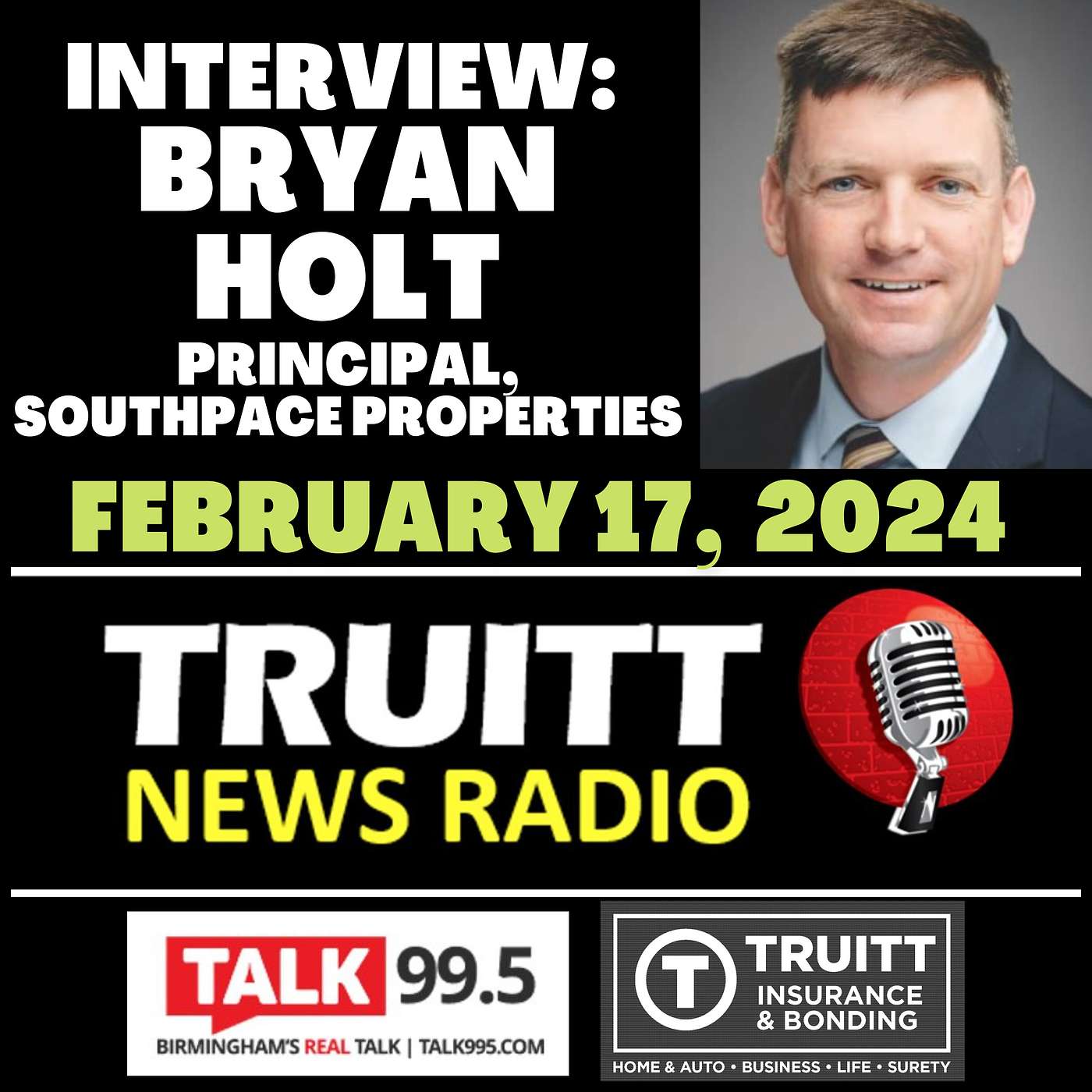 INTERVIEW: Bryan Holt, Principal with Southpace Properties, from our February 17, 2024 TRUITT NEWS RADIO Show