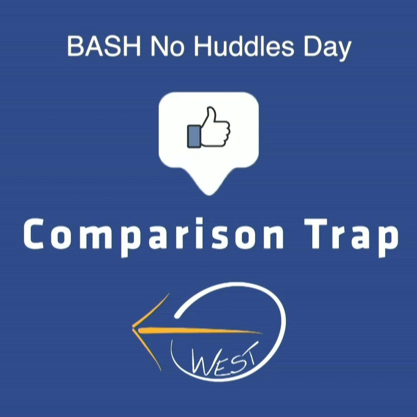 Comparsion Trap: BASH No Huddles Day