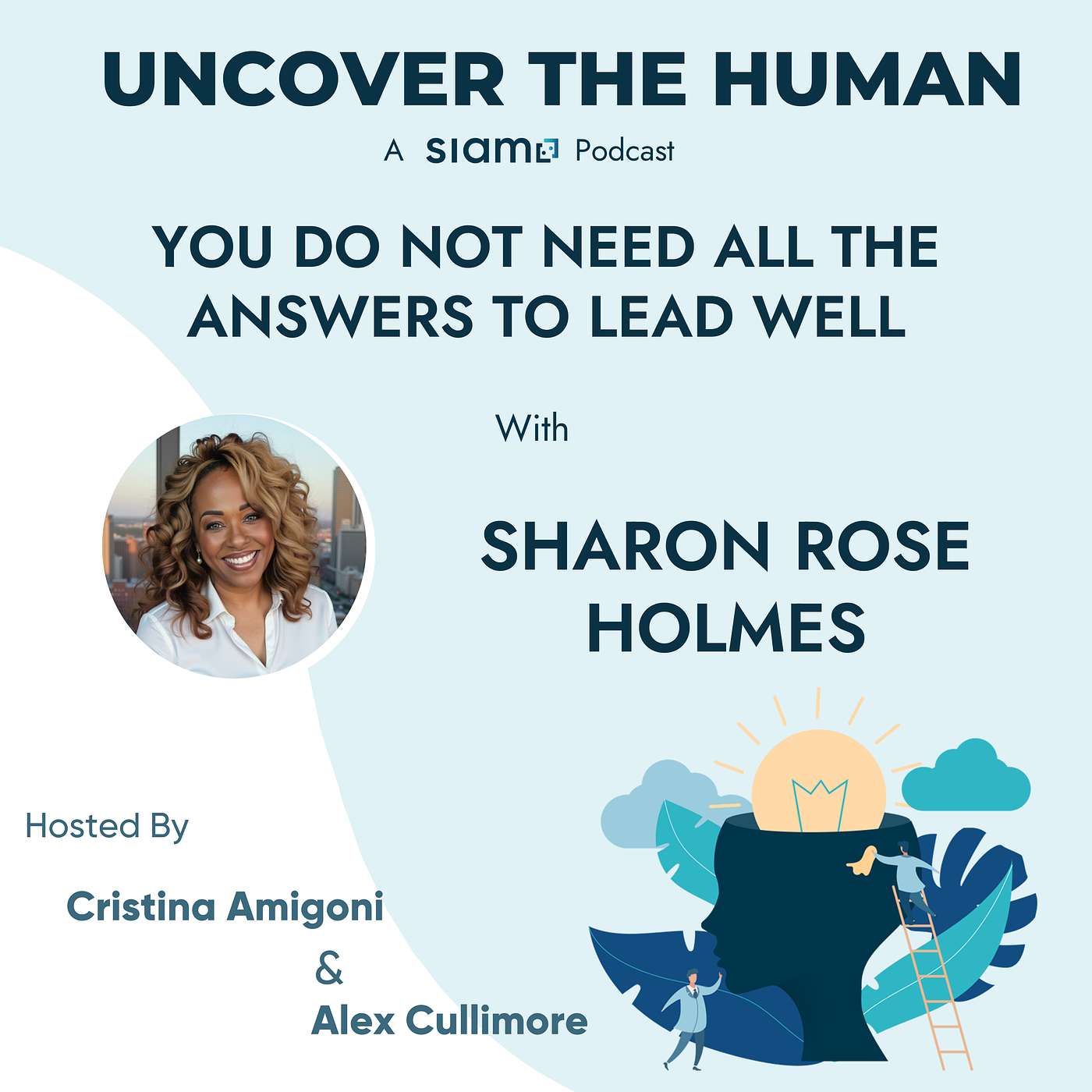 You Do Not Need All The Answers To Lead Well with Sharon Rose Holmes