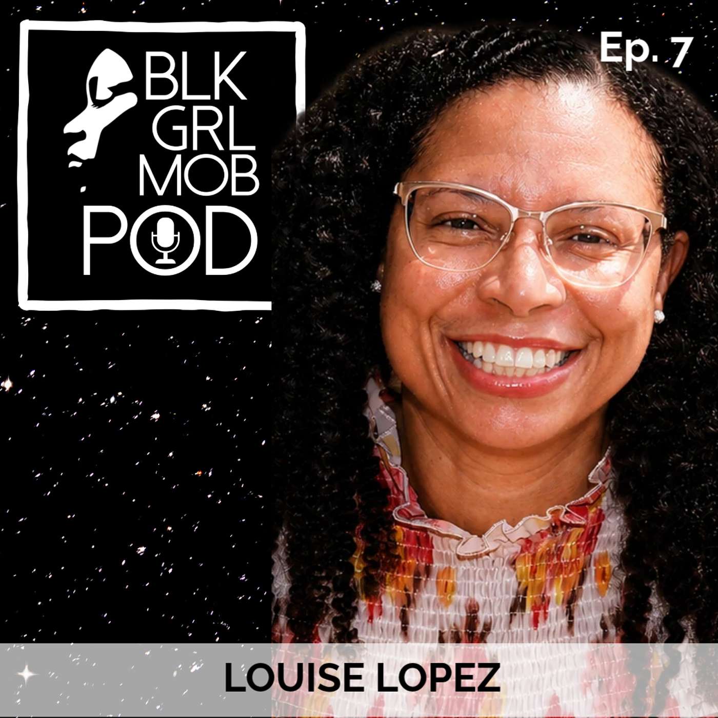 BK GRL MOB POD - S1 Ep7 - Louise Lopez episode artwork