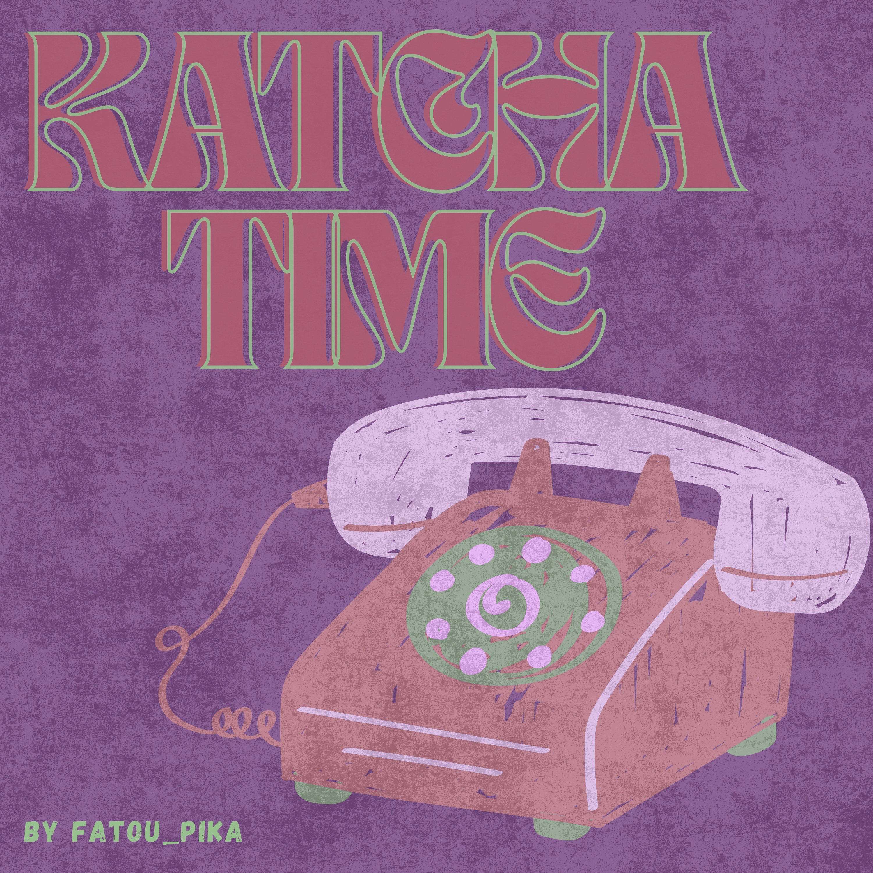 Katcha Time
