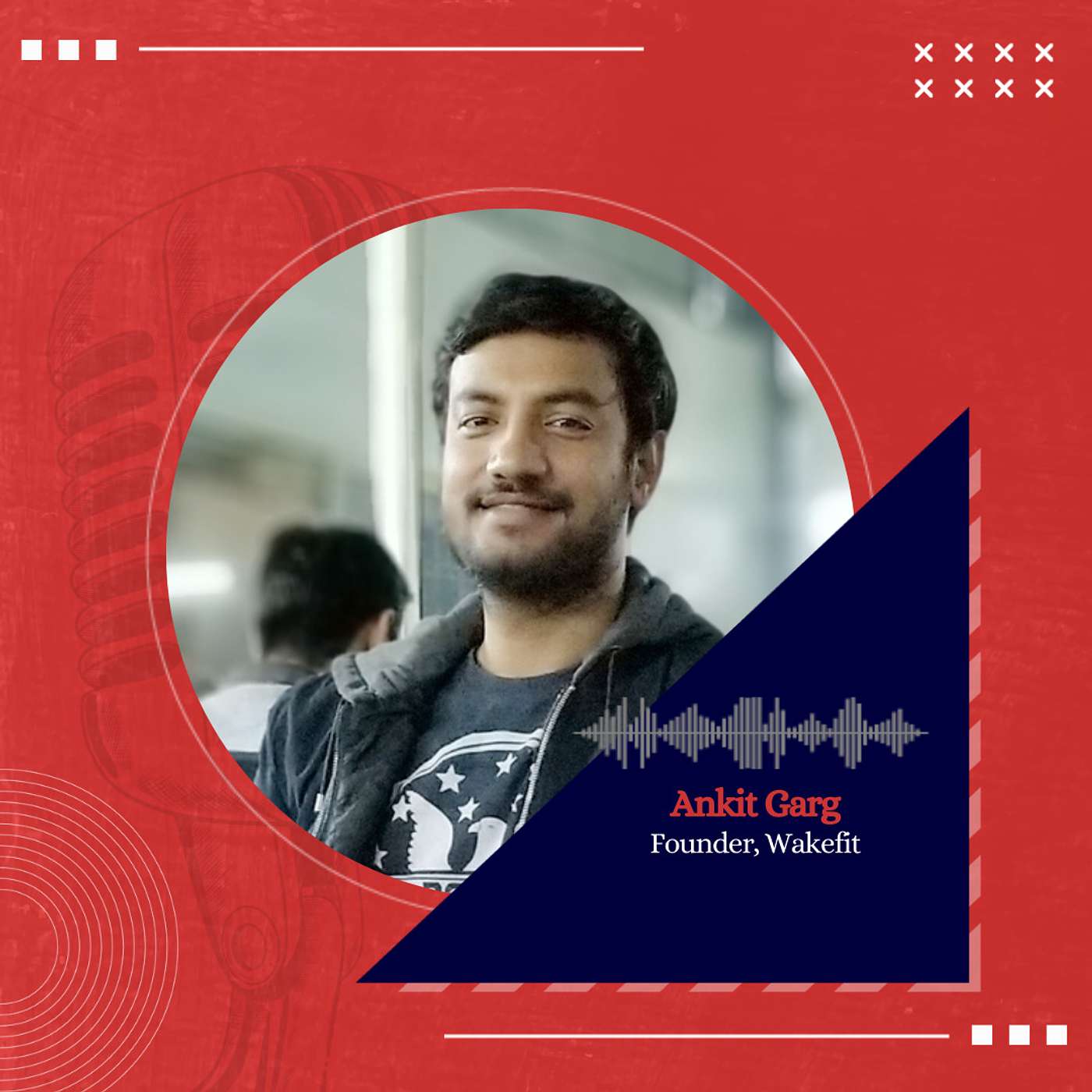 How WakeFit became a 700 crore revenue D2C brand ft. Founder,  Ankit Garg episode artwork