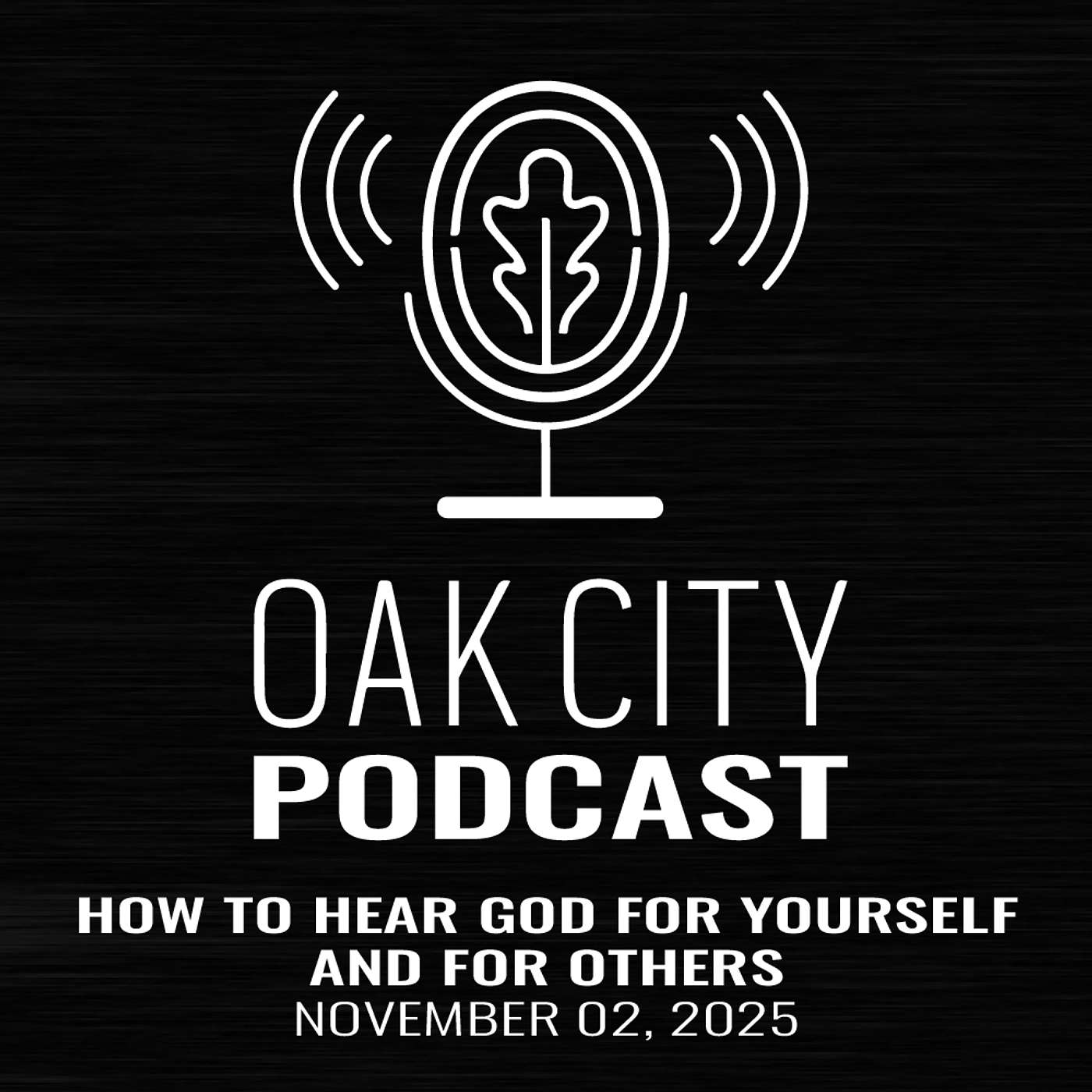 Oak City Church | How to hear God for yourself and for others | Jonathan Henderson + Eric Youn Oak City Church | How to hear God for yourself and for others | Jonathan Henderson + Eric Youn