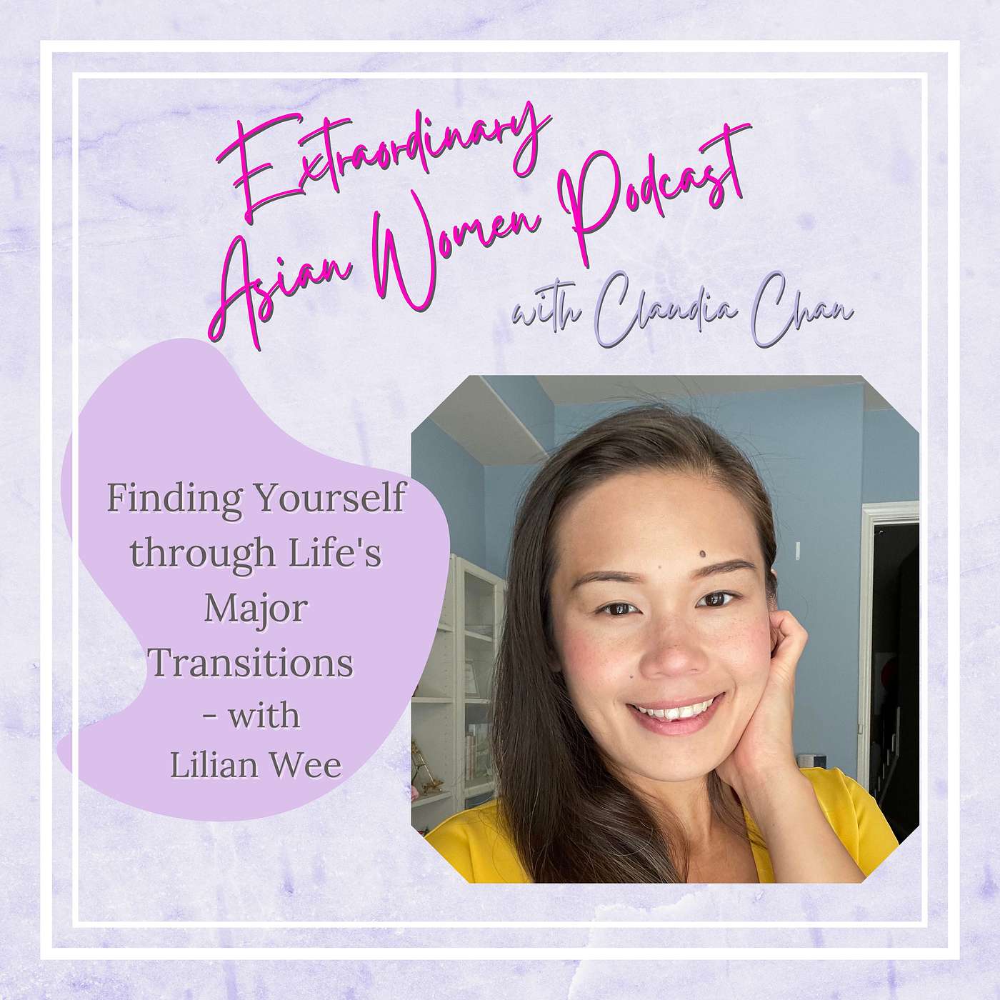 Finding Yourself through Life's Major Transitions - with Lilian Wee