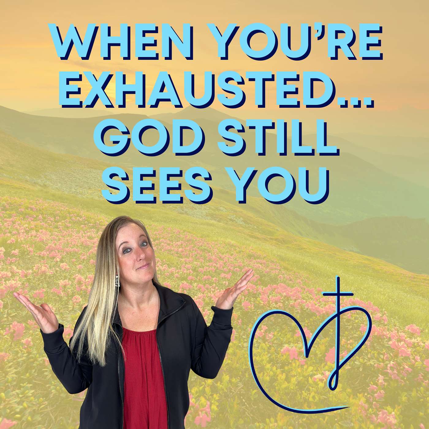 When You’re Exhausted – God Still Sees You episode artwork