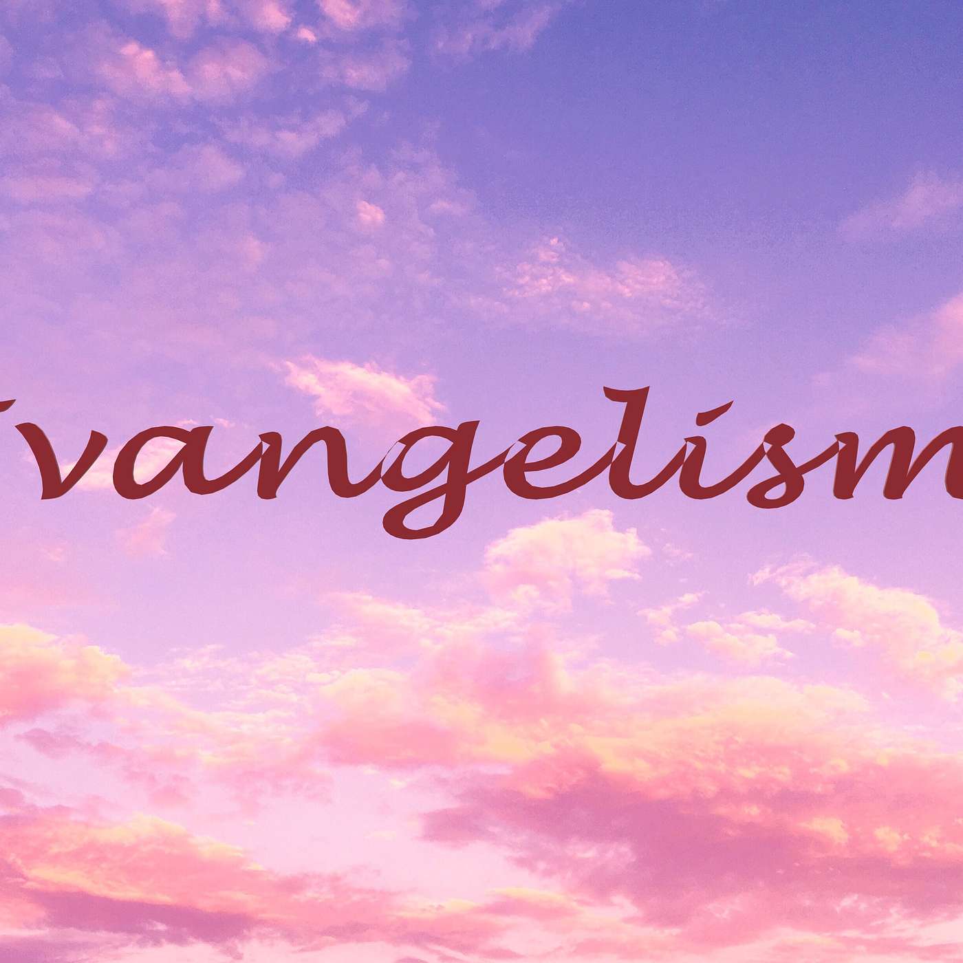 Evangelism - Now and Then