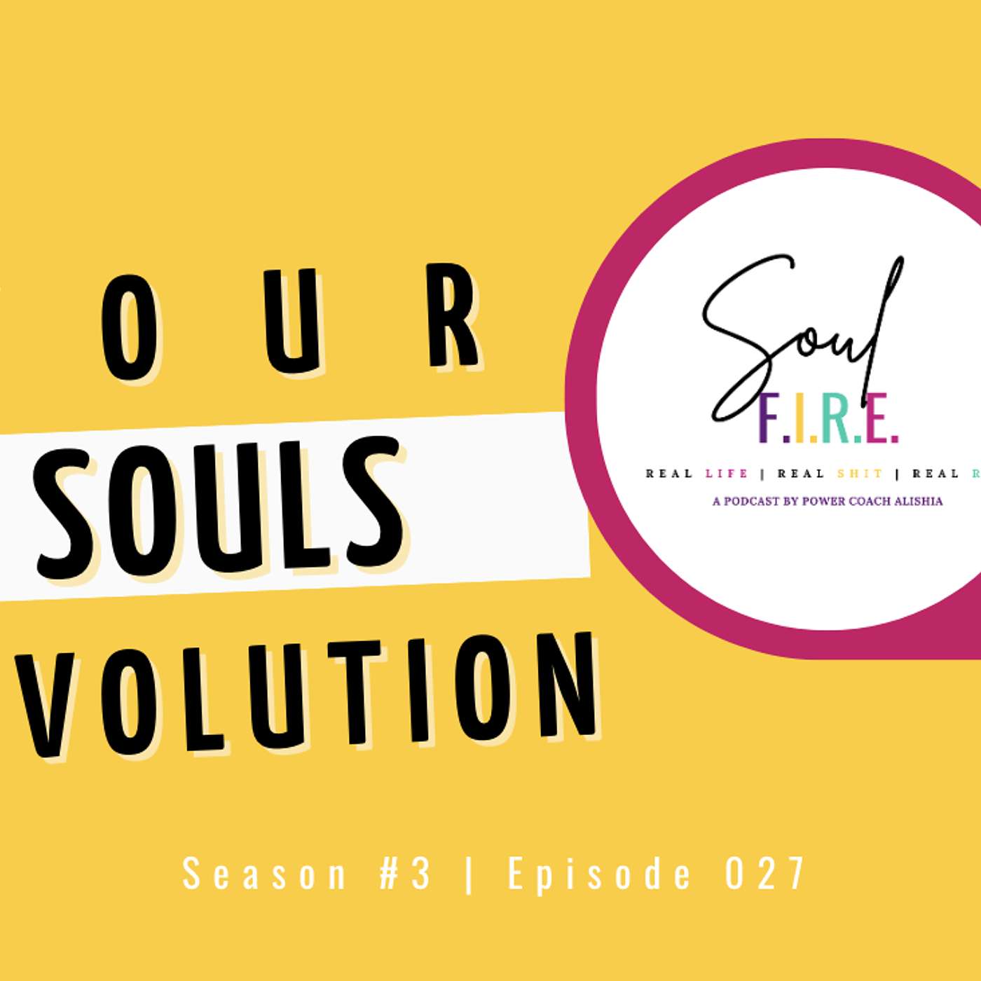 Season 3: Ep. 027 | Outgrowing Others: Your Soul’s Evolution