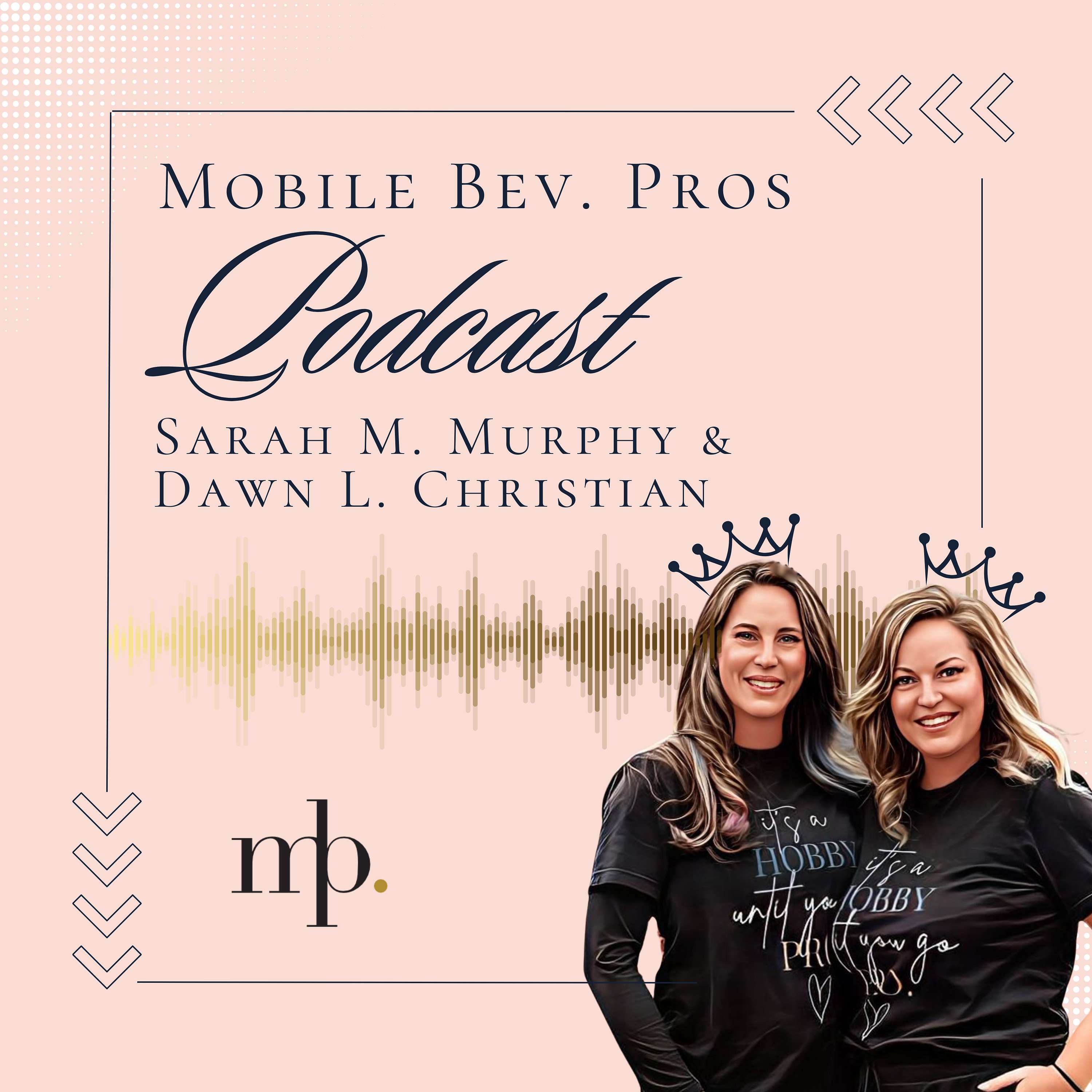 Mobile Bev. Pros Podcast