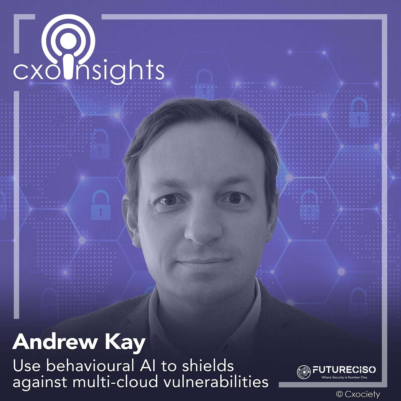 PodChats for FutureCISO: Use behavioural AI to shields against multi-cloud vulnerabilities PodChats for FutureCISO: Use behavioural AI to shields against multi-cloud vulnerabilities