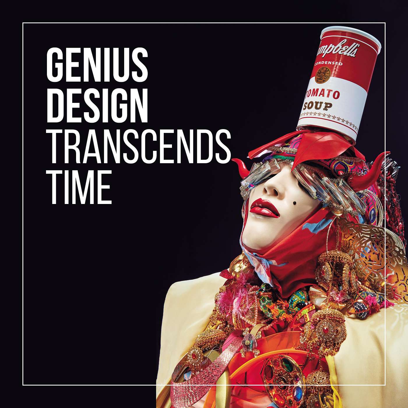 GENIUS DESIGN TRANSCENDS TIME