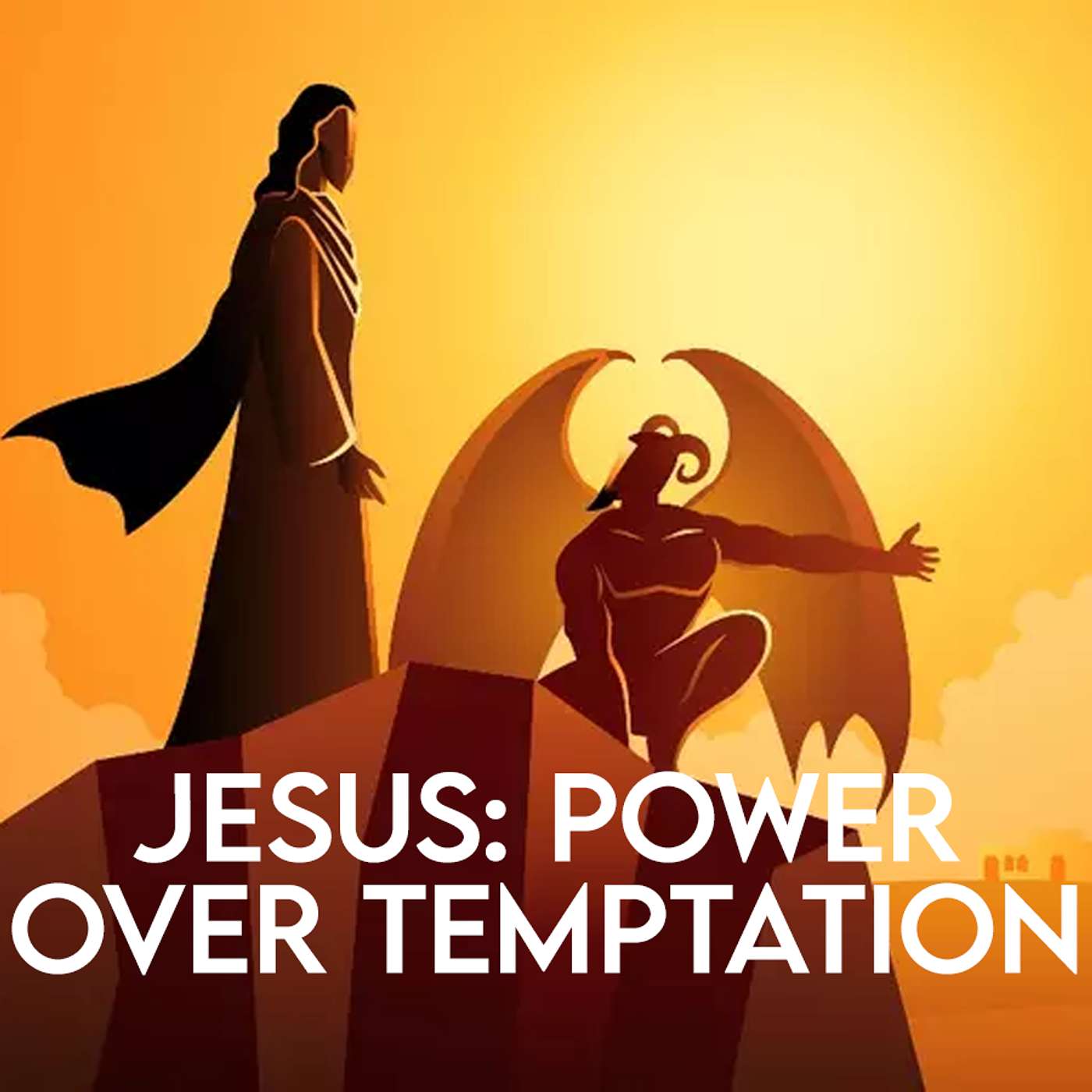Season 4 Episode 135 - Jesus - Power over Temptation