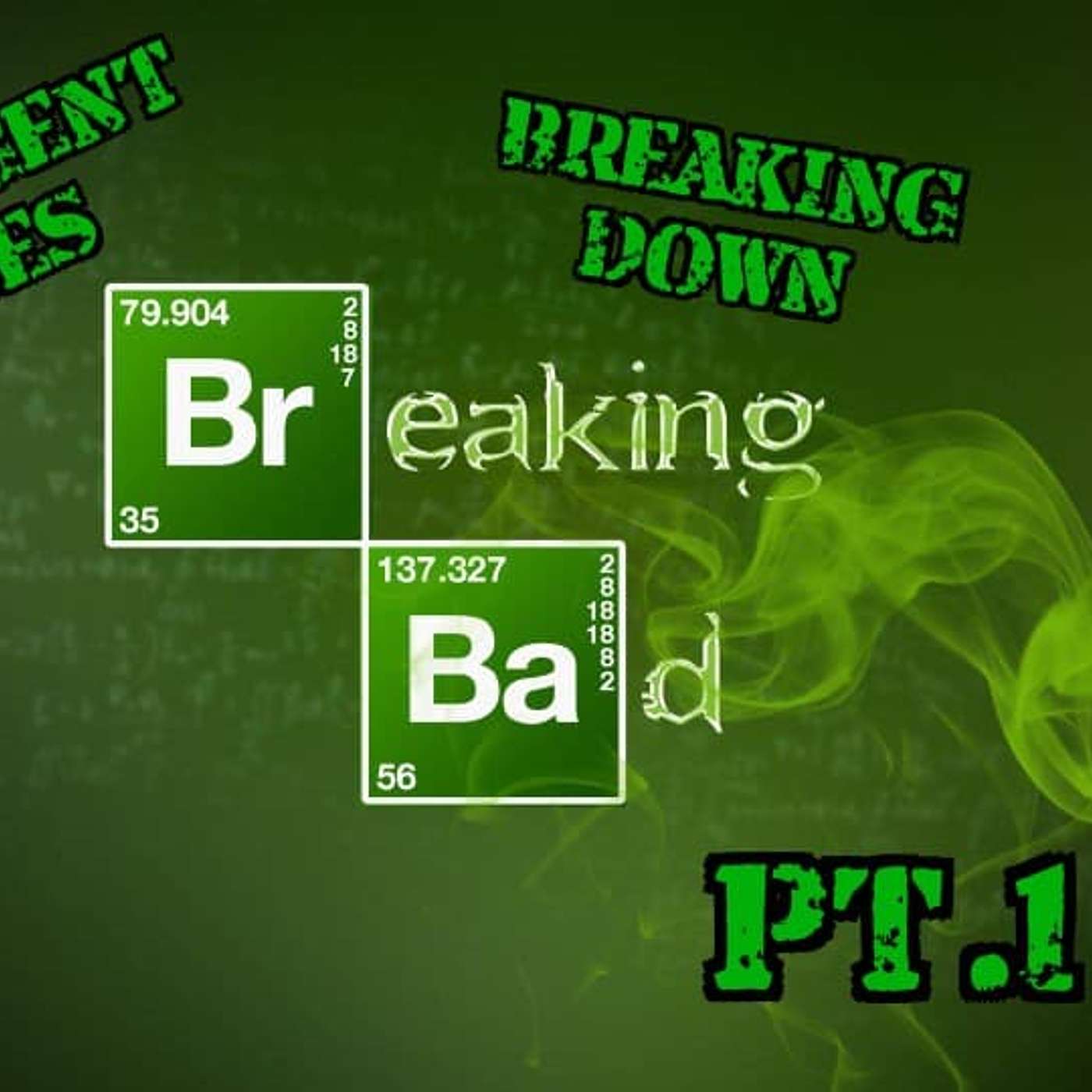 24: Breaking Down Breaking Bad Pt. 1