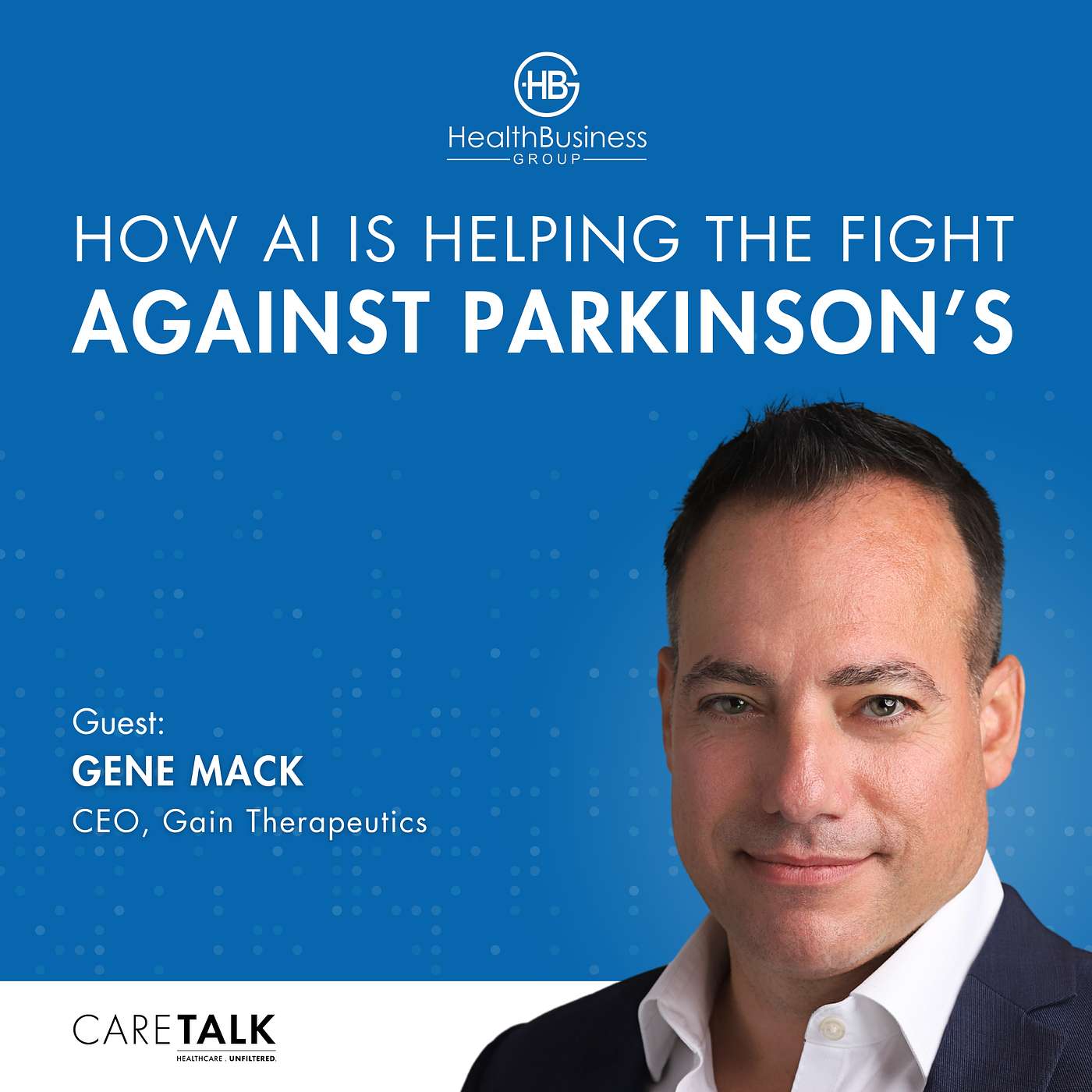 How AI Is Helping The Fight Against Parkinson’s w/ Gene Mack, CEO, Gain Therapeutics episode artwork