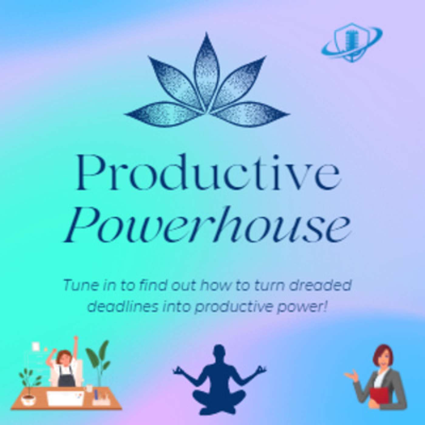 How to Turn Dreaded Deadlines into Productive Powerhouses | Episode 154 episode artwork