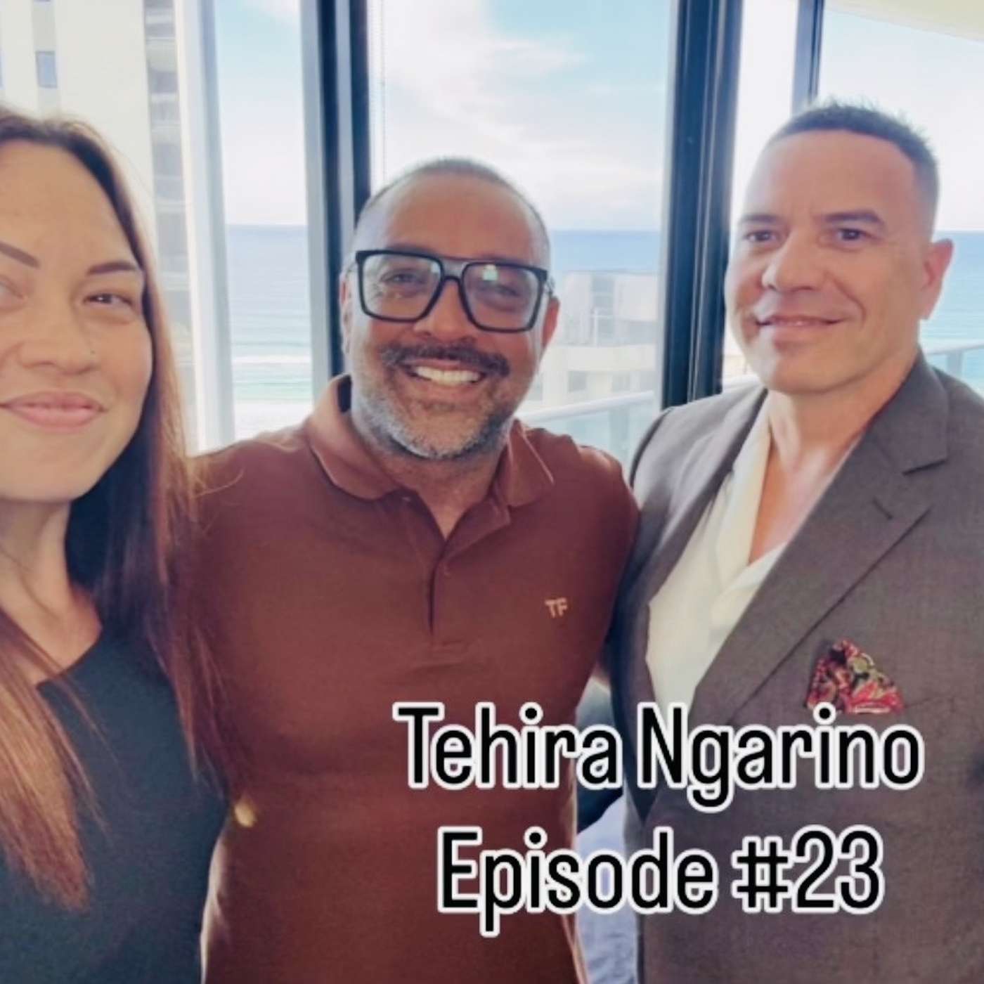 # 23 Tehira Ngarino | Building Business & Brotherhoods episode artwork