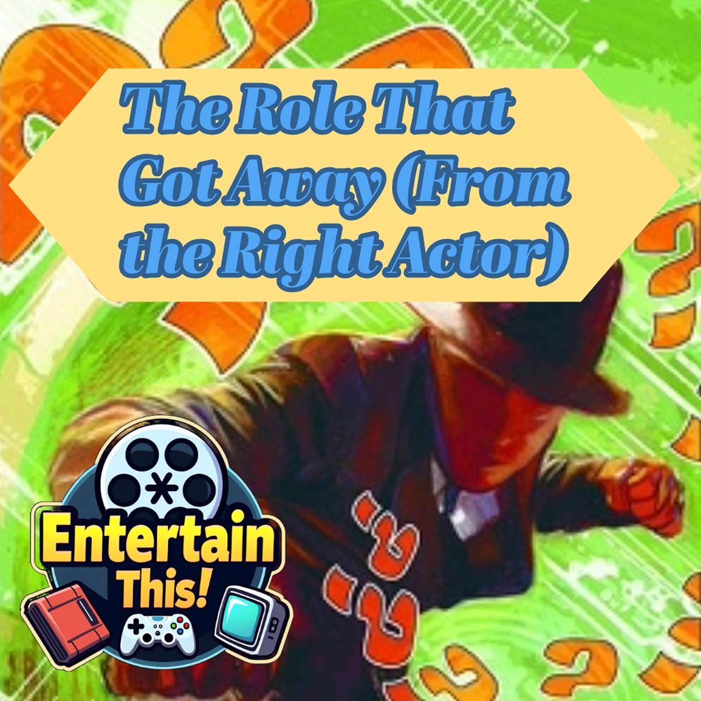 The Role That Got Away (From the Right Actor)