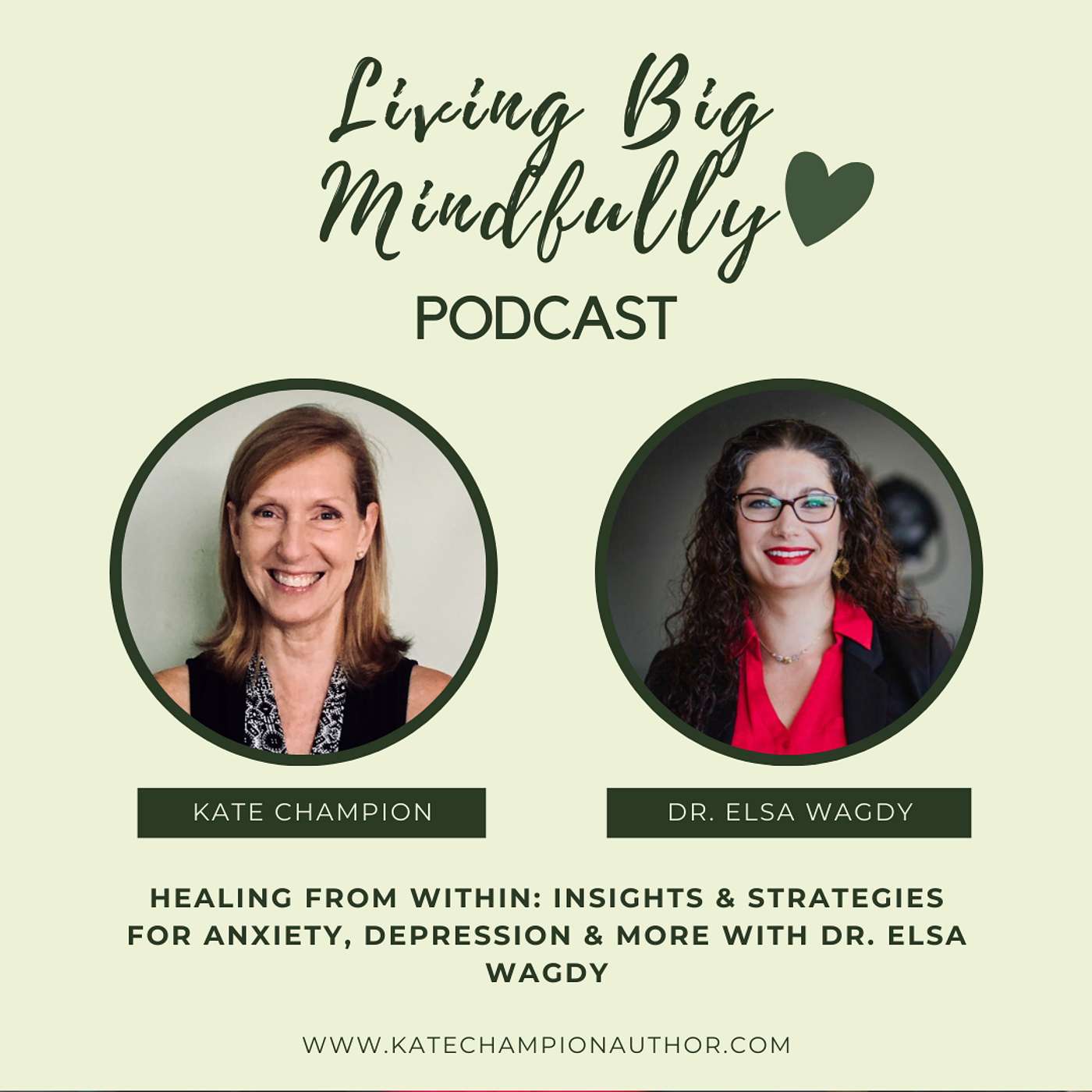Ep 41: Healing from Within: Insights & Strategies for Anxiety, Depression & More with Dr. Elsa Wagdy!