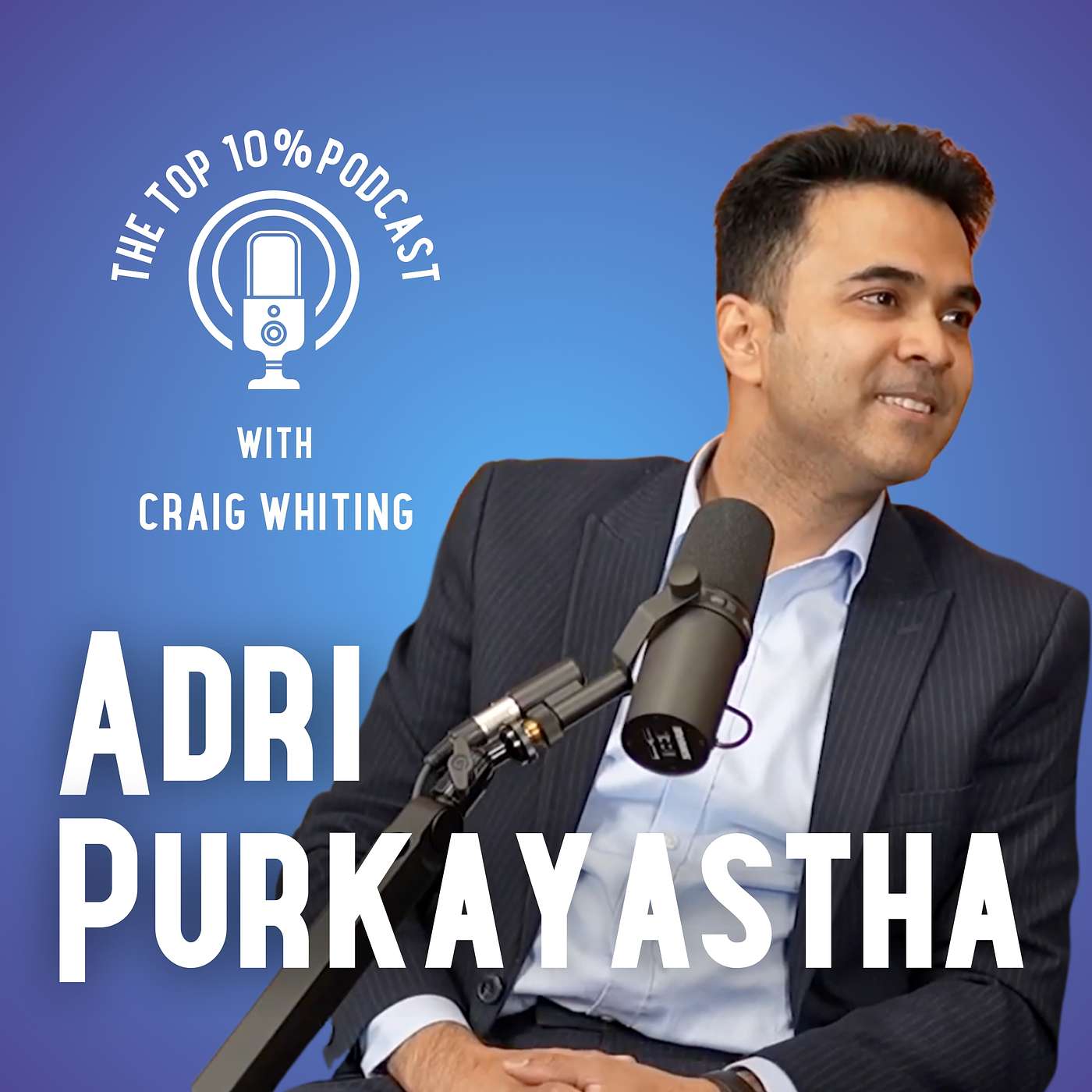 The Top 10% Podcast with Craig Whiting – Ep.8: Adri Purkayastha on AI Risk, Talent & Strategy