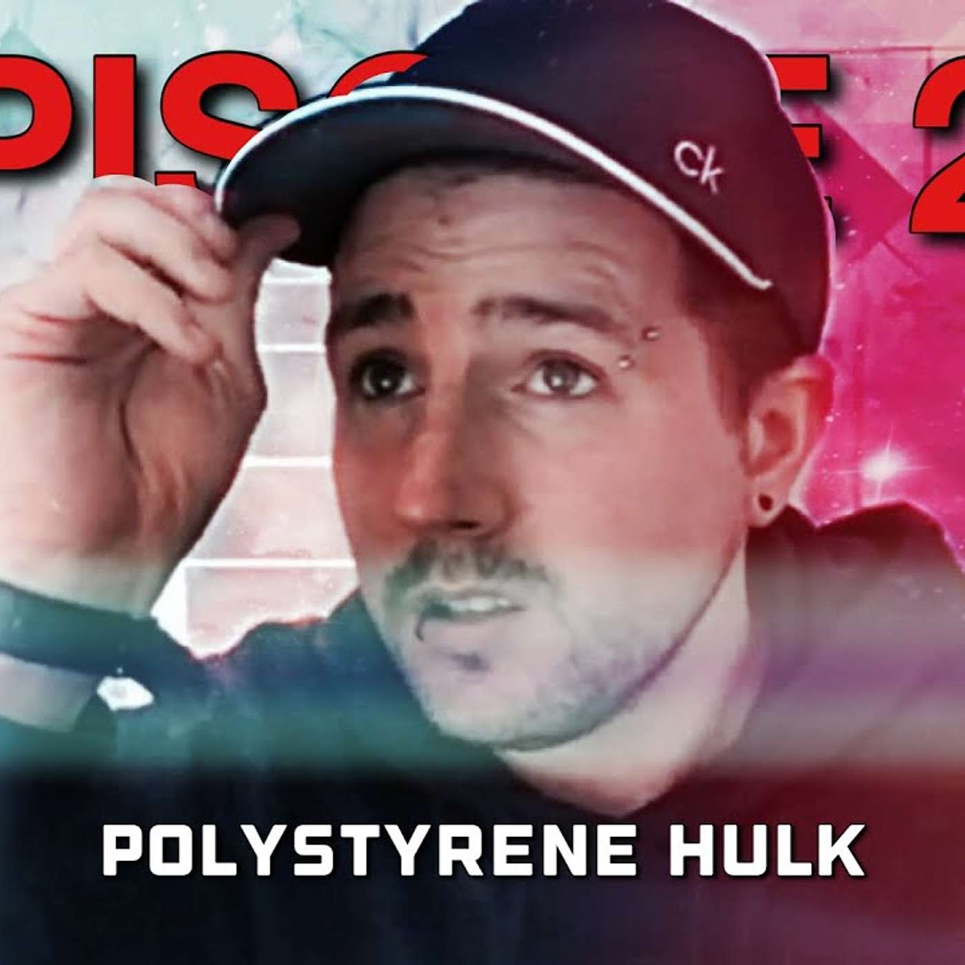 EP 26. Polystyrene Hulk EP 26. Polystyrene Hulk