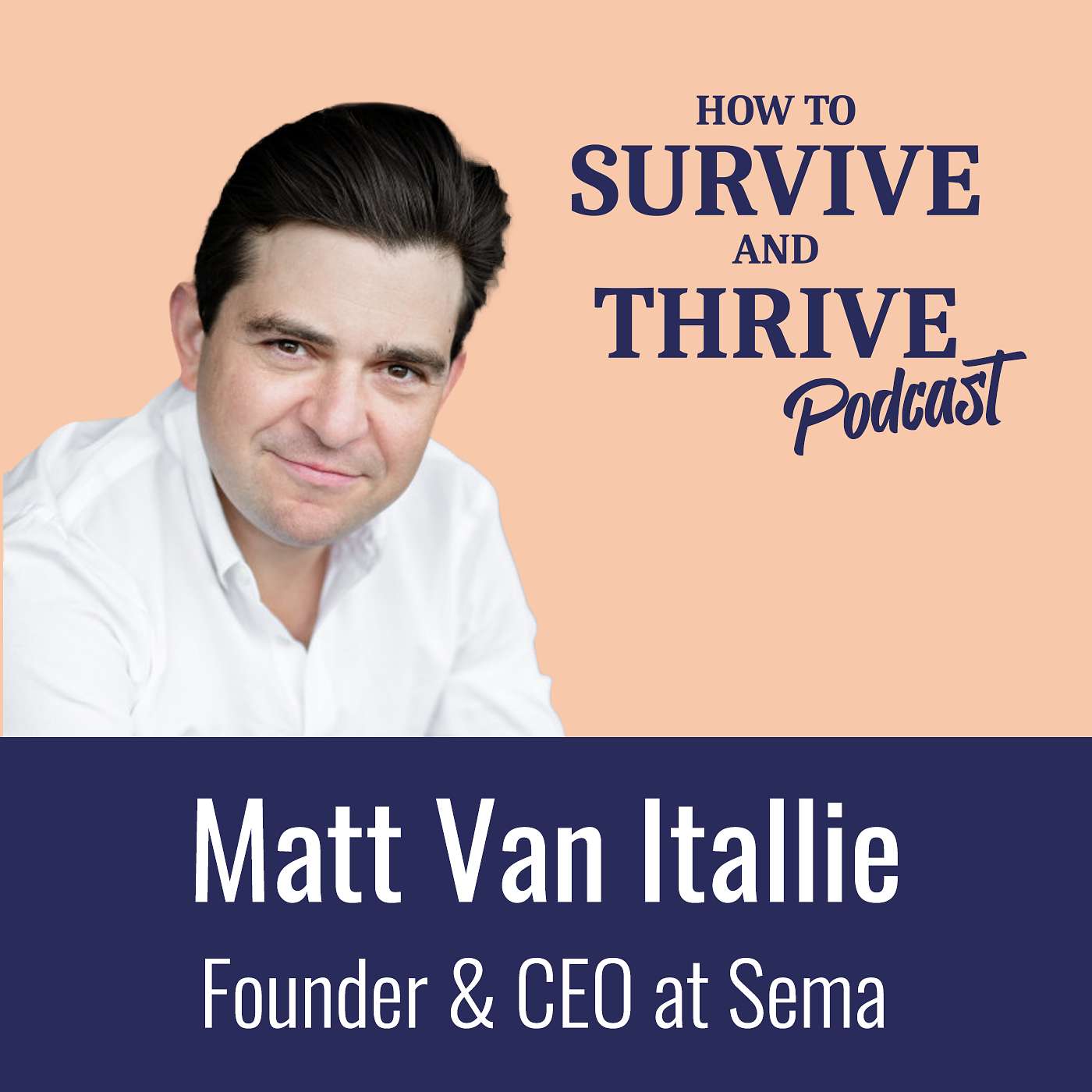 How to Survive and Thrive