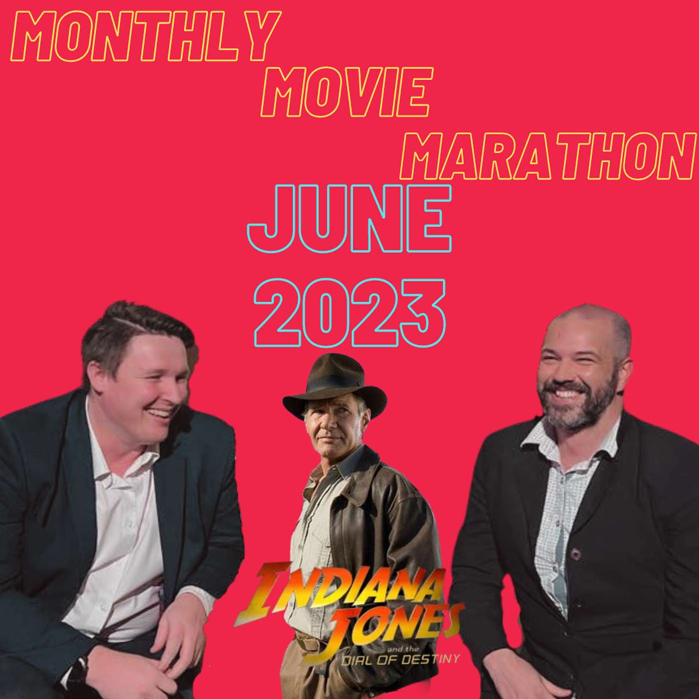 Monthly Movie Marathon - JUNE 2023 - INDIANA JONES AND THE DIAL OF DESTINY