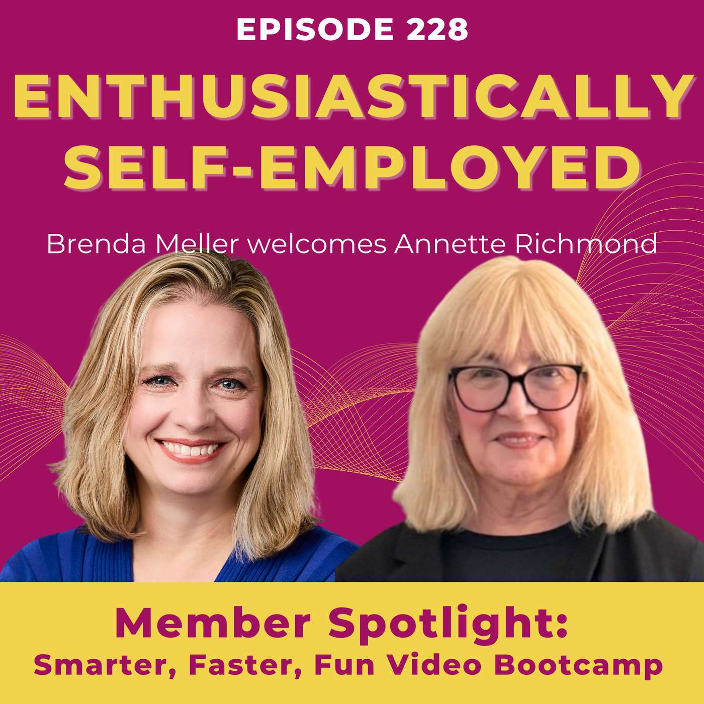 MwM Member Spotlight: Annette Richmond & Smarter, Faster, Fun Video Bootcamp - Ep 228 episode artwork