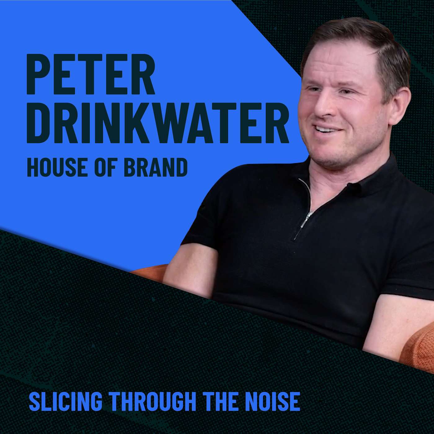 Episode 13: Brand Energy in the Attention Economy — with Peter Drinkwater episode artwork