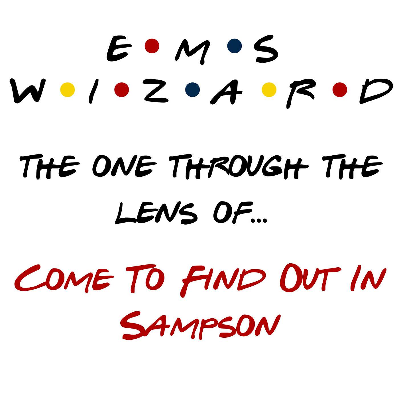Through the Lens of - The EMS Wizard Podcast