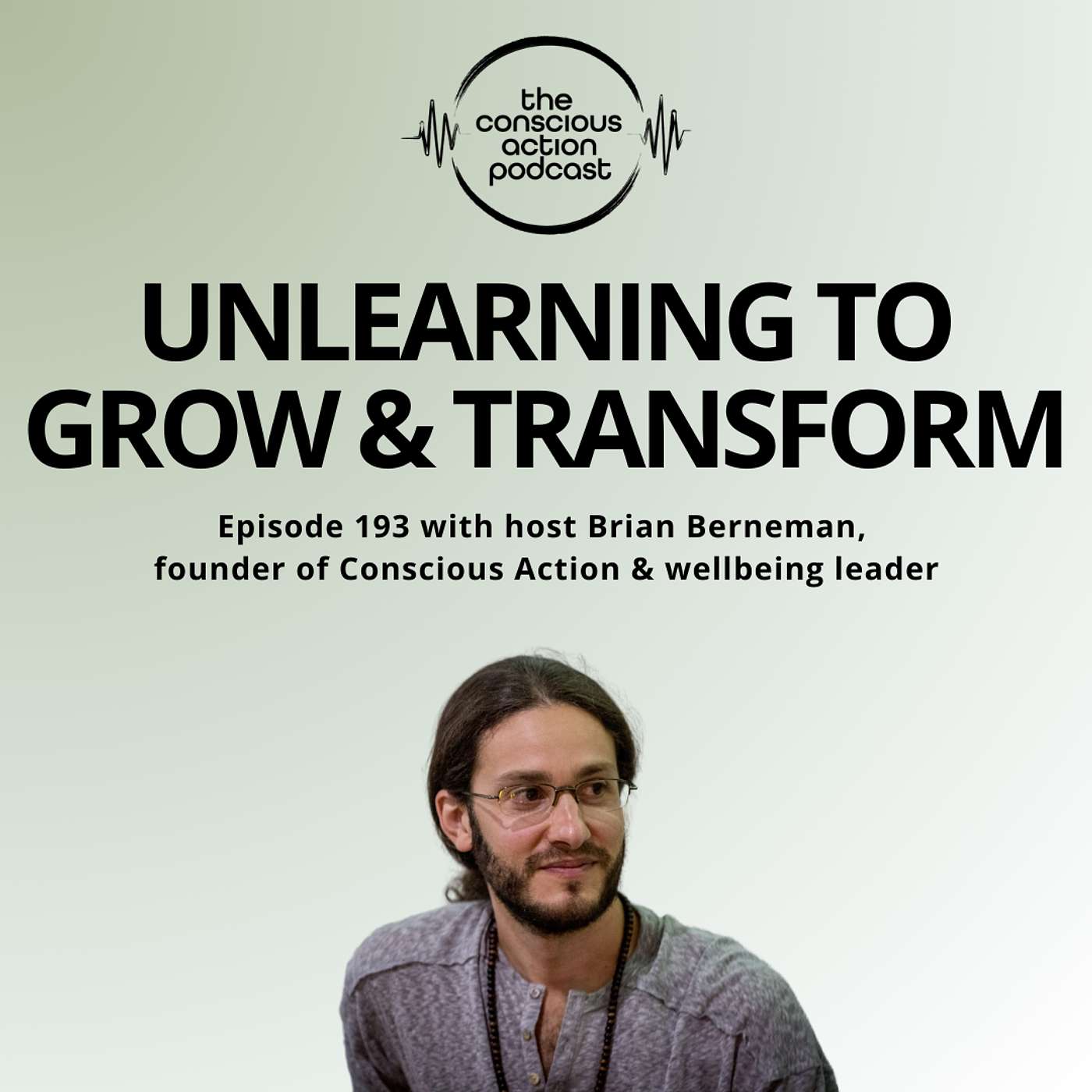 The Conscious Action Podcast by Brian Berneman