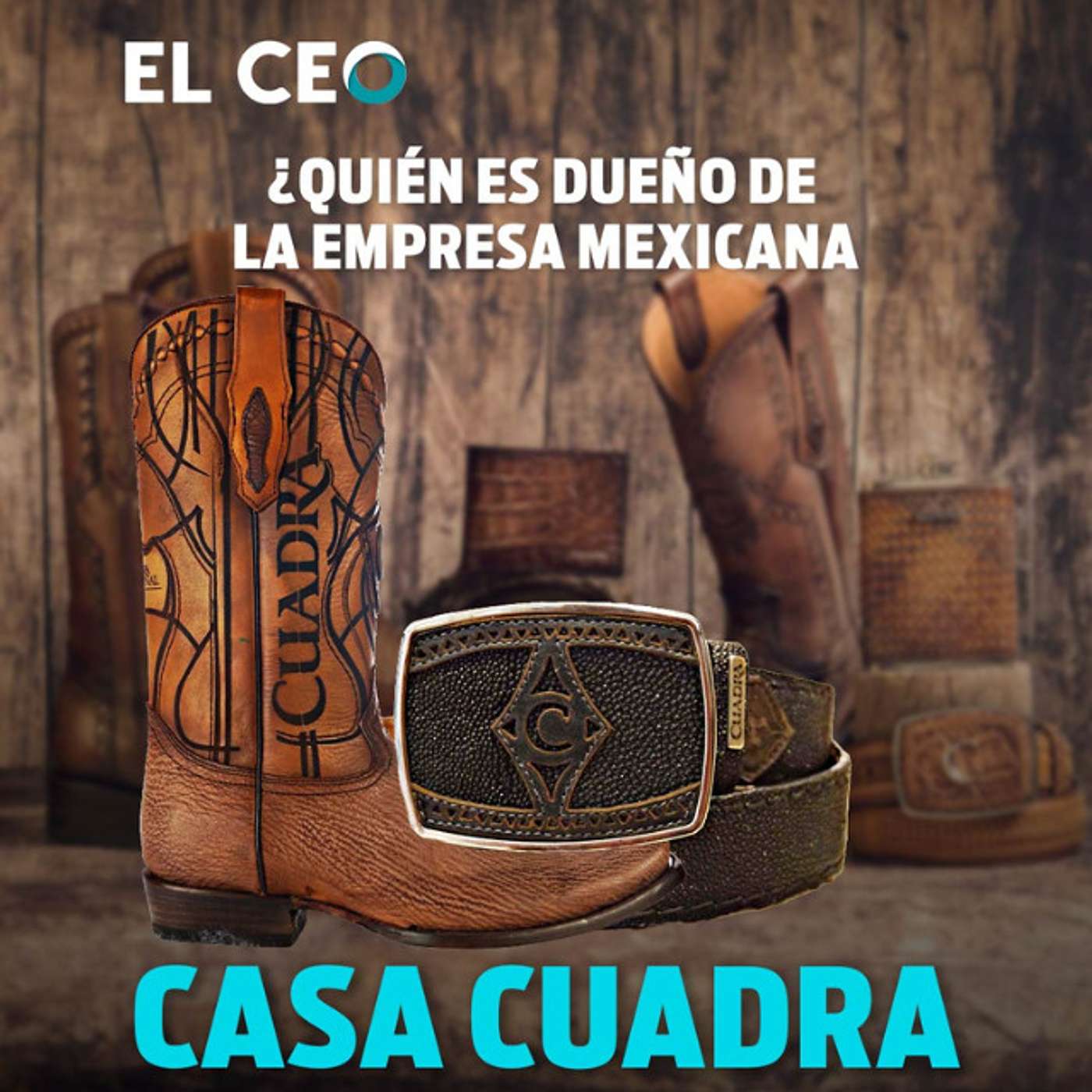 ¿Quién es dueño de la empresa mexicana Casa Cuadra? episode artwork