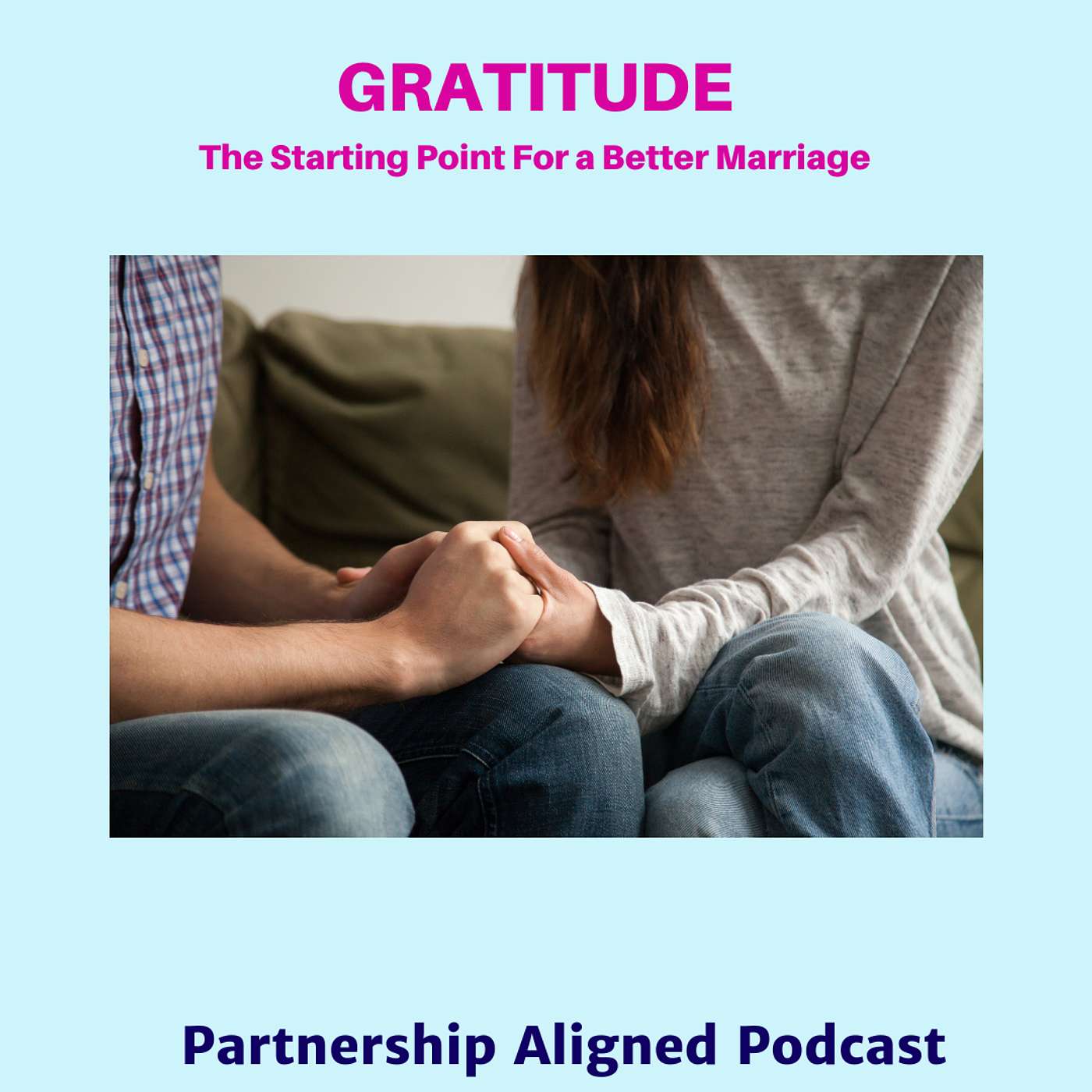 Gratitude: The Starting Point For a Better Marriage