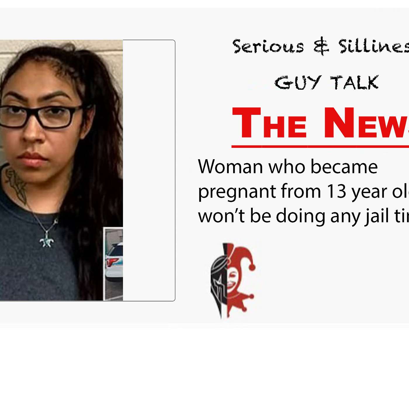 Title: The News - Woman who became pregnant from 13 year old boy, won’t be doing any jail time episode artwork