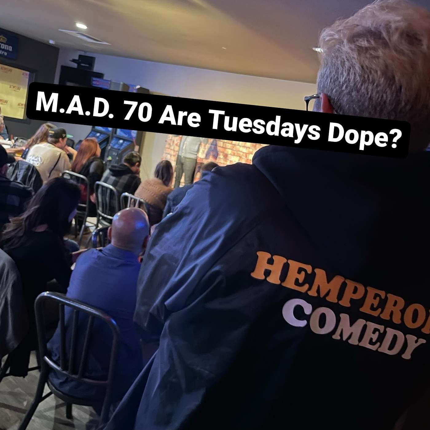 M.A.D. 70 Are Tuesdays Dope?