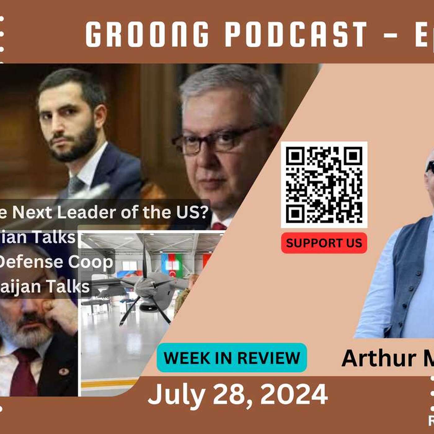 Next POTUS | TR-AM Talks | US-AM Defense Coop | AM-AZ Talks | Ep 347 - July 28, 2024